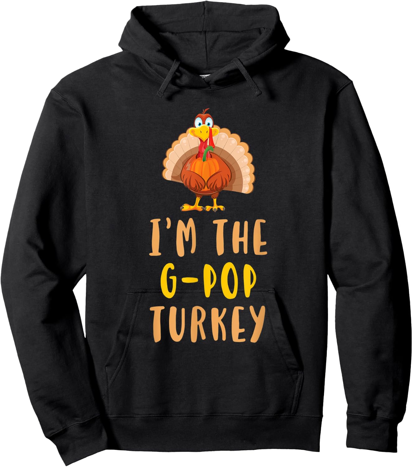 I'm The G-Pop Turkey Family Thanksgiving GPop Hoodie - Hoodie | Black