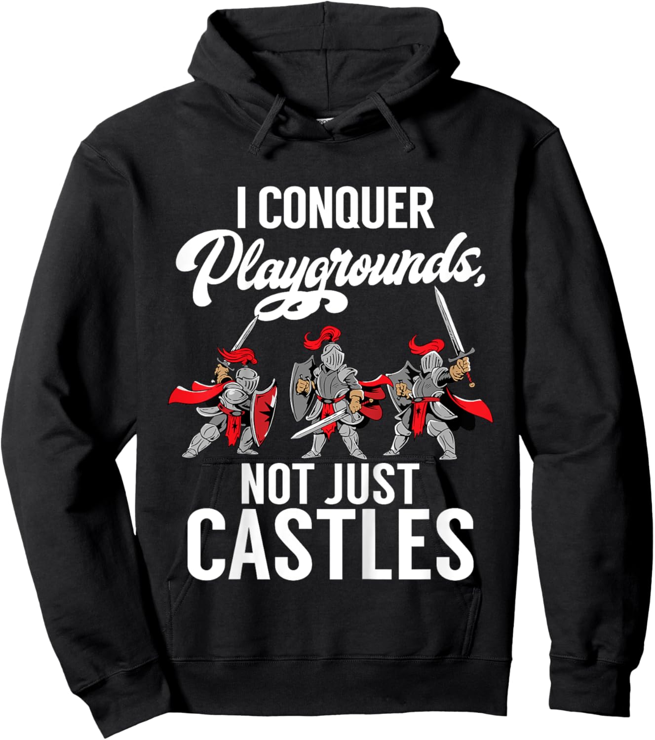 Kids I conquer Playgrounds not just Castles Knight Hoodie - Hoodie | Black