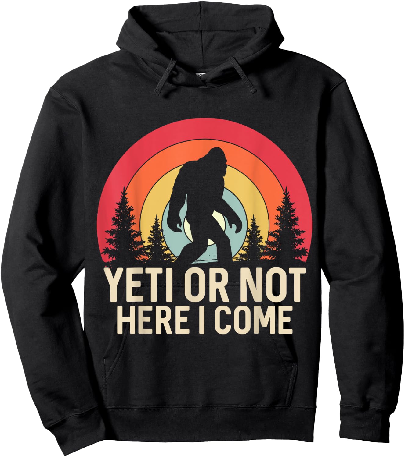 Yeti or Not, Here I Come Funny Sasquatch Yeti Yowi Retro Hoodie - Hoodie | Black