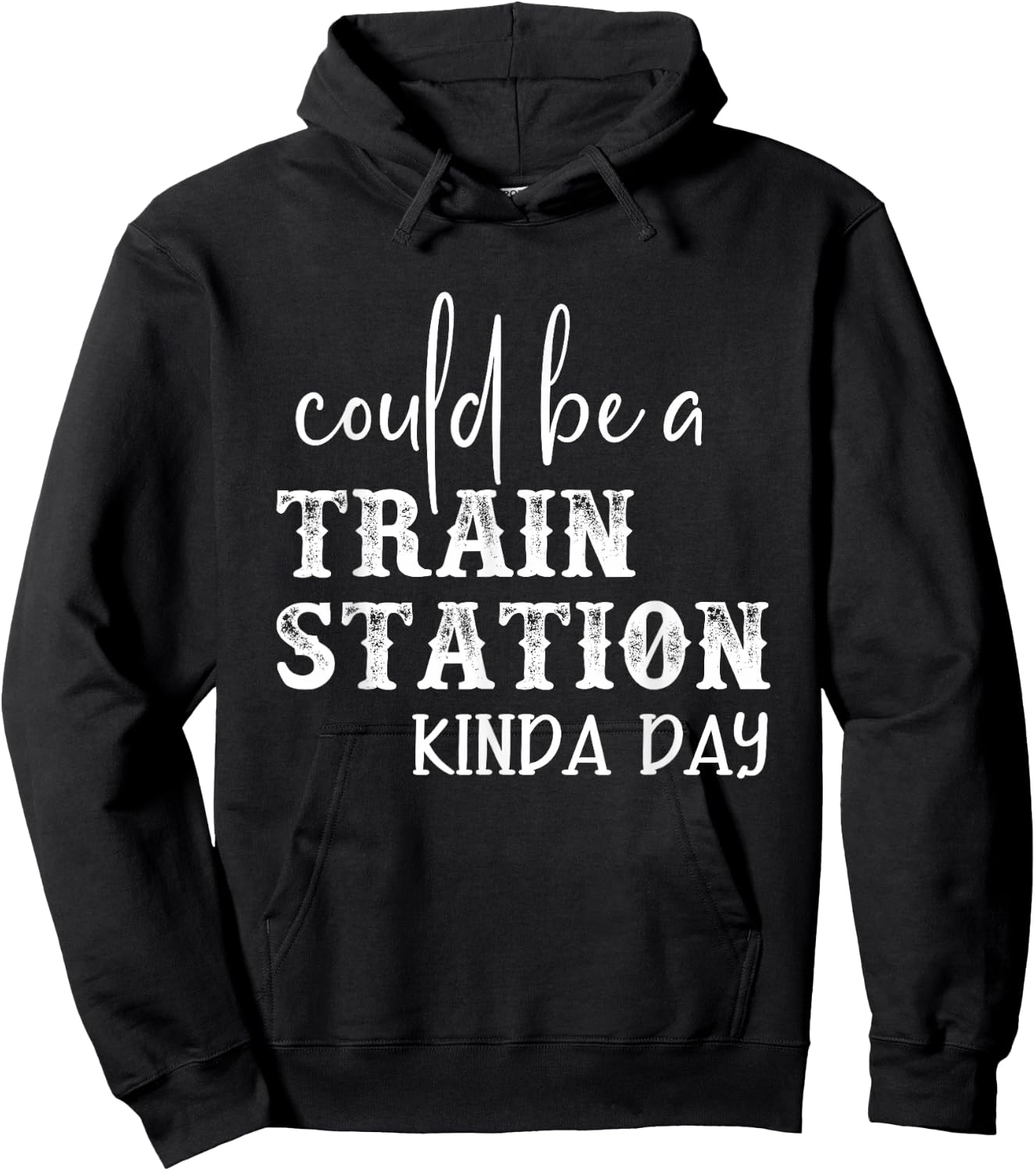 Could Be A Train Station Kinda Day Hoodie - Hoodie | Black