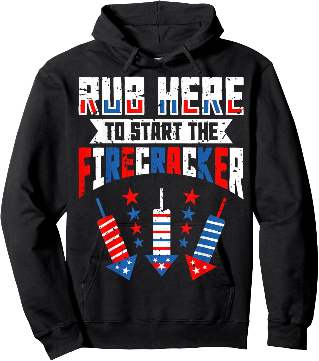 Rub Here To Start The Firecracker 4th of July Funny Women Men Hoodie - Hoodie | Black