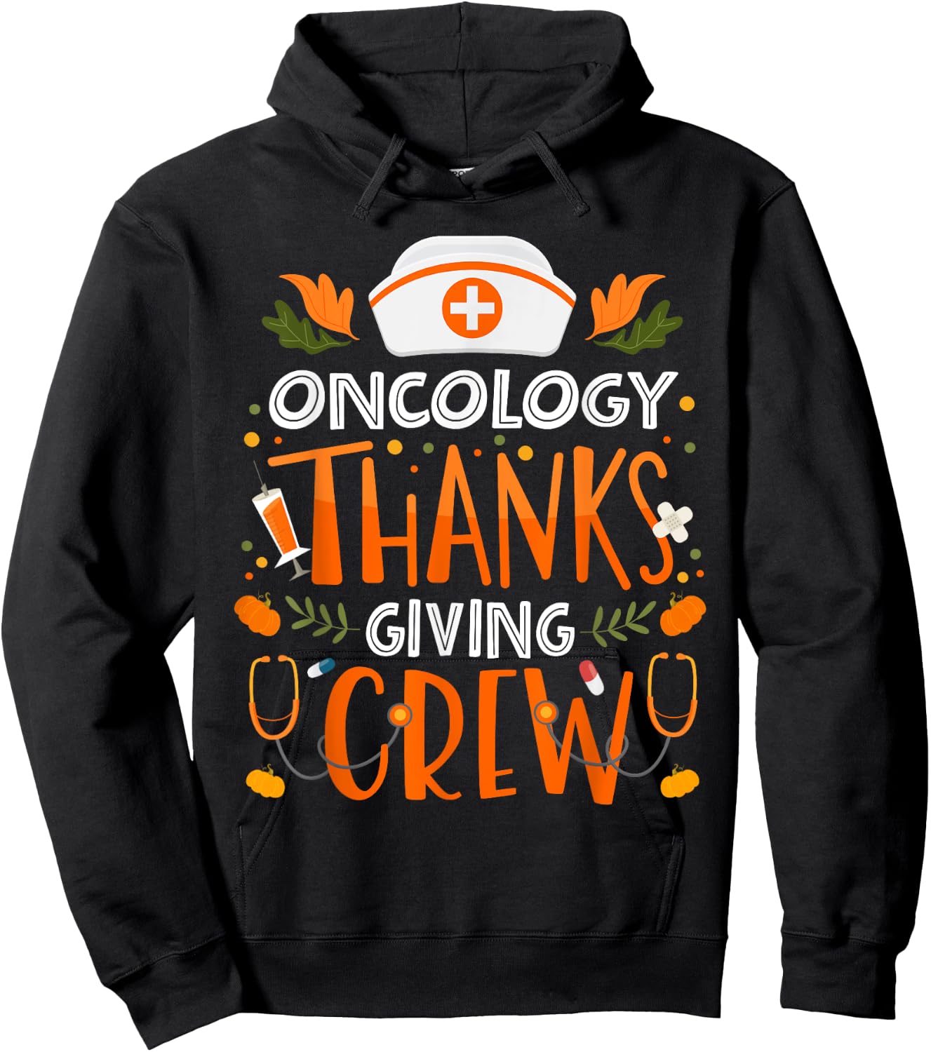 Oncology Thanksgiving Nurse Crew Thanksgiving Oncology Nurse Hoodie - Hoodie | Black