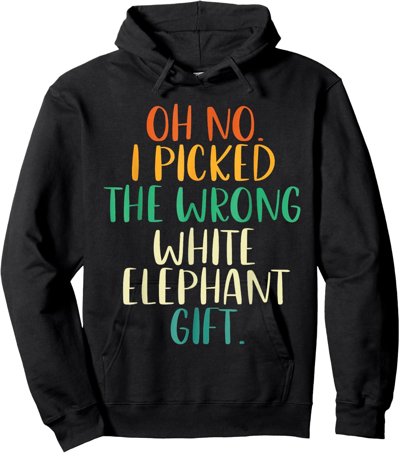 Oh No I Picked The Wrong White Elephant Gifts Rainbow Hoodie - Hoodie | Black