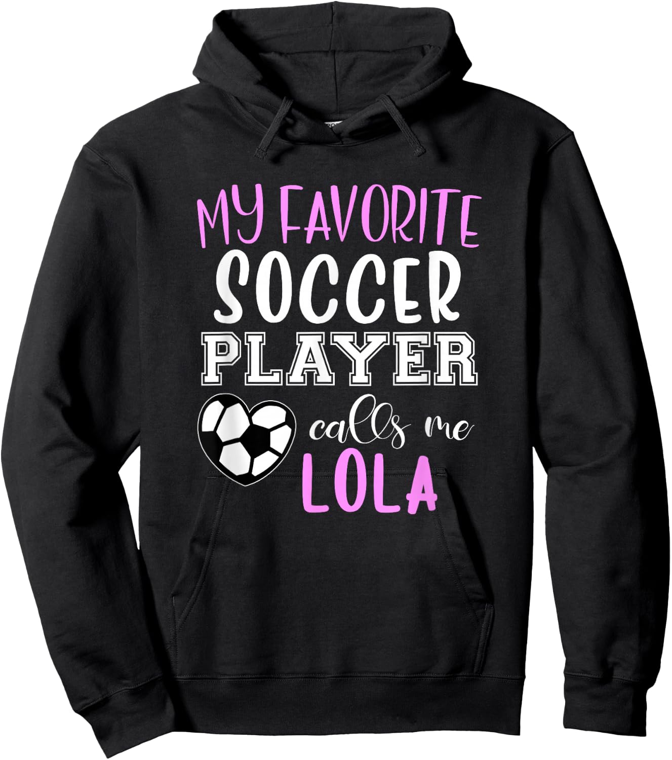 My Favorite Soccer Player Call Me Lola Hoodie - Hoodie | Black