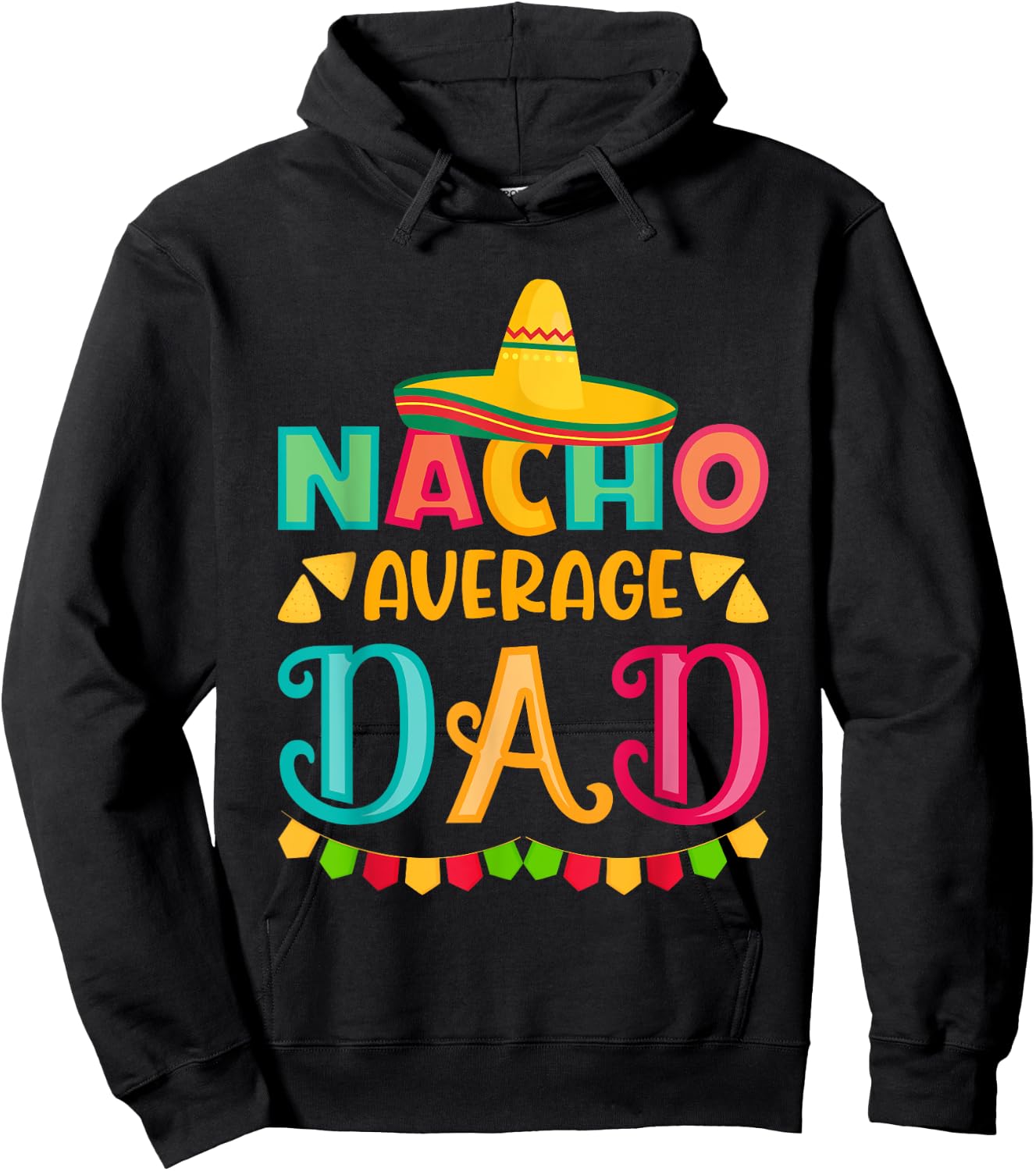 Cinco de Mayo Nacho Average dad celebrate fiesta Hoodie - Hoodie | Black