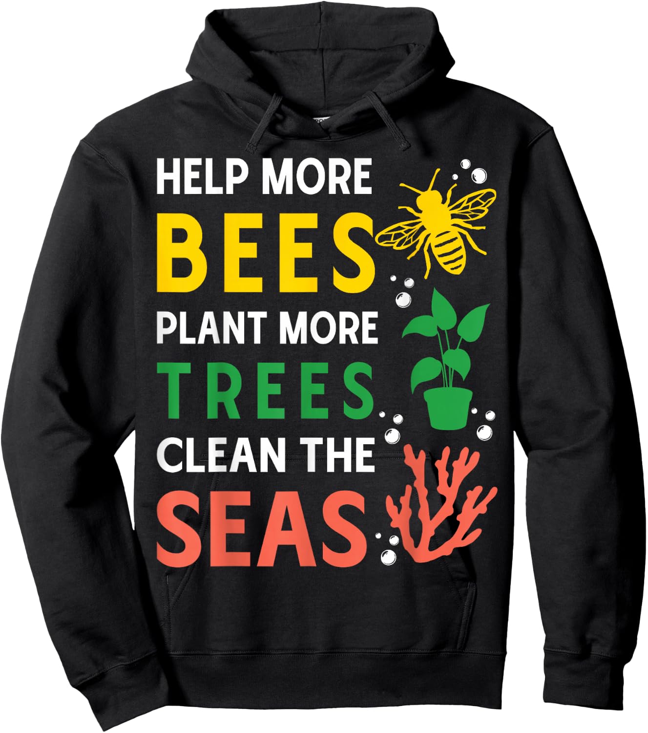 Help More Bees Plant More Trees Clean The Seas Hoodie - Hoodie | Black