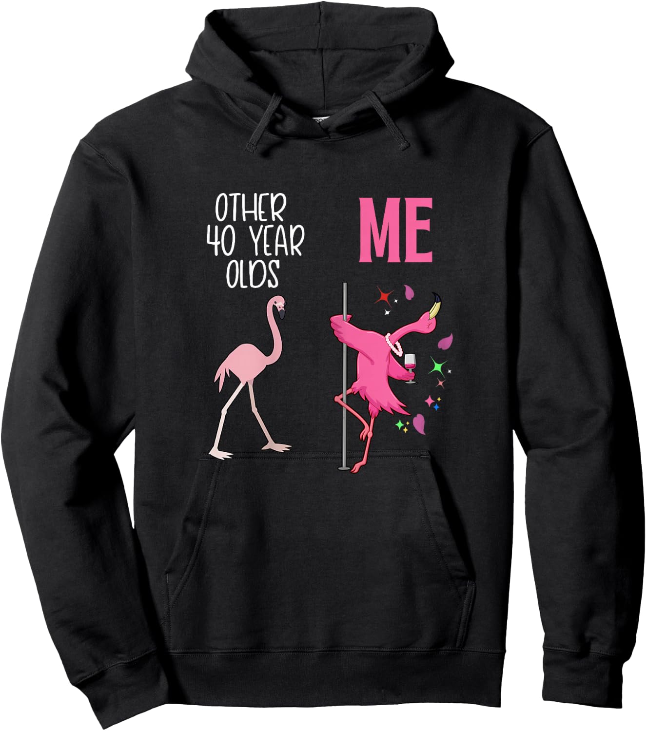 Other 40 Year Olds Me Flamingo 40th Birthday Co Hoodie - Hoodie | Black