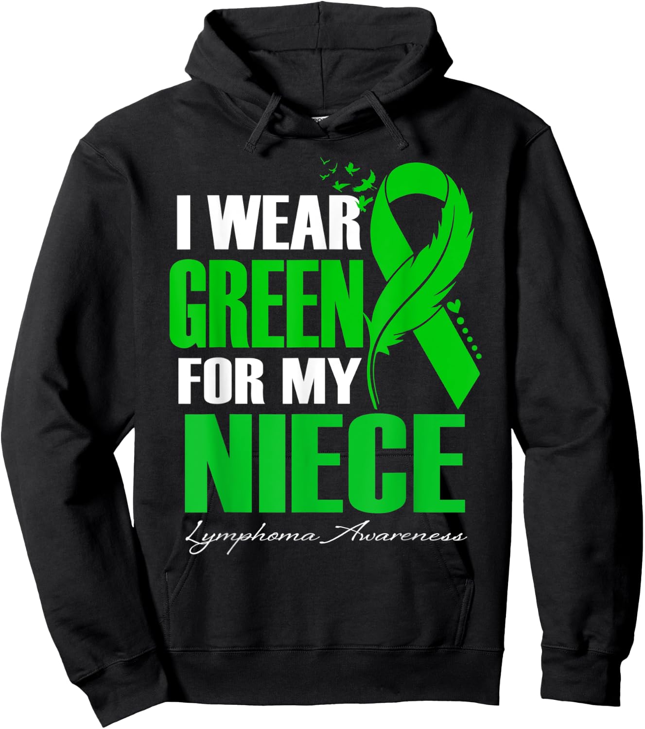 I Wear Green For My Niece Lymphoma Awareness Feather Hoodie - Hoodie | Black