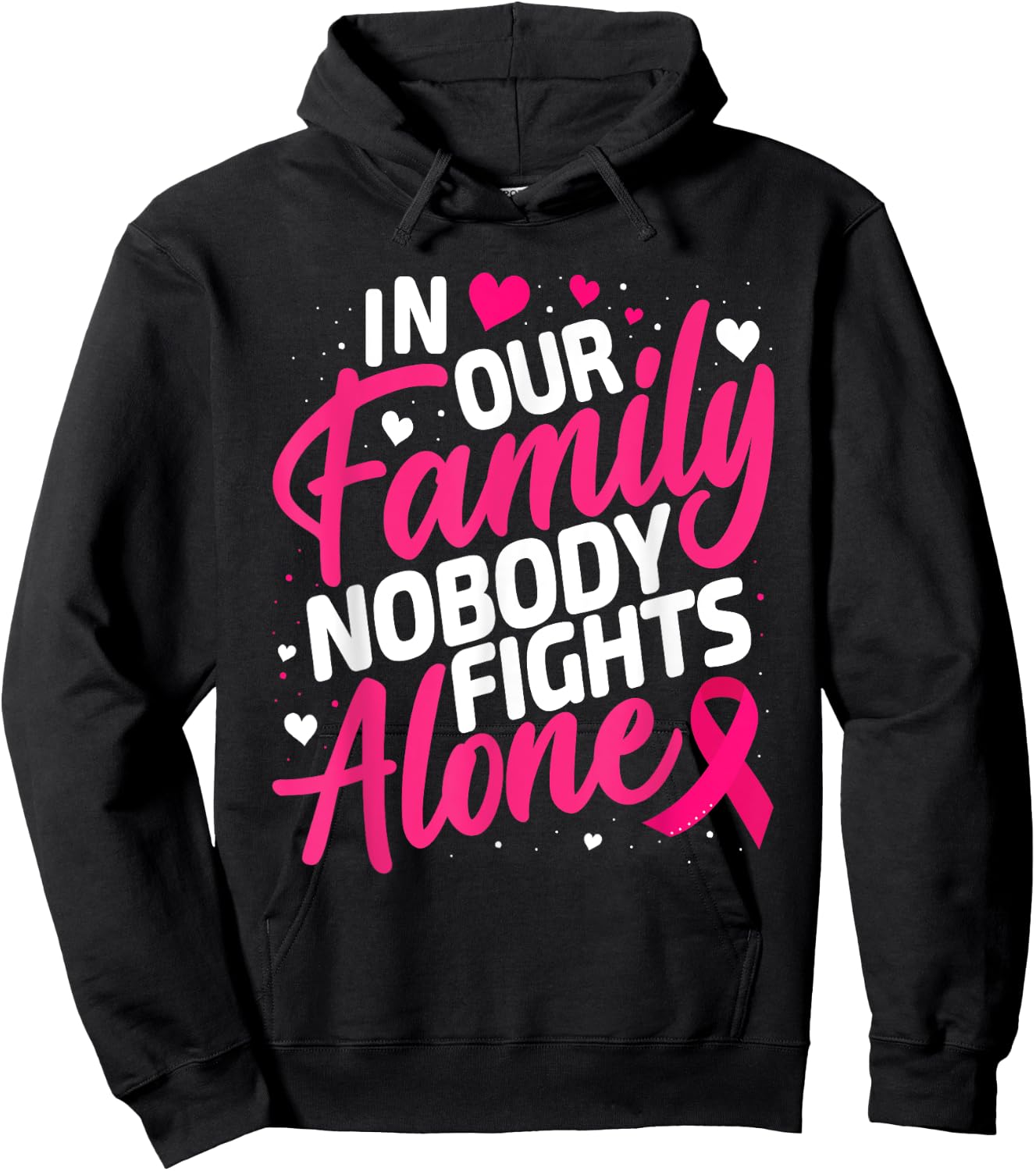 Breast Cancer Nobody Fights Alone Breast Cancer Awareness Hoodie - Hoodie | Black