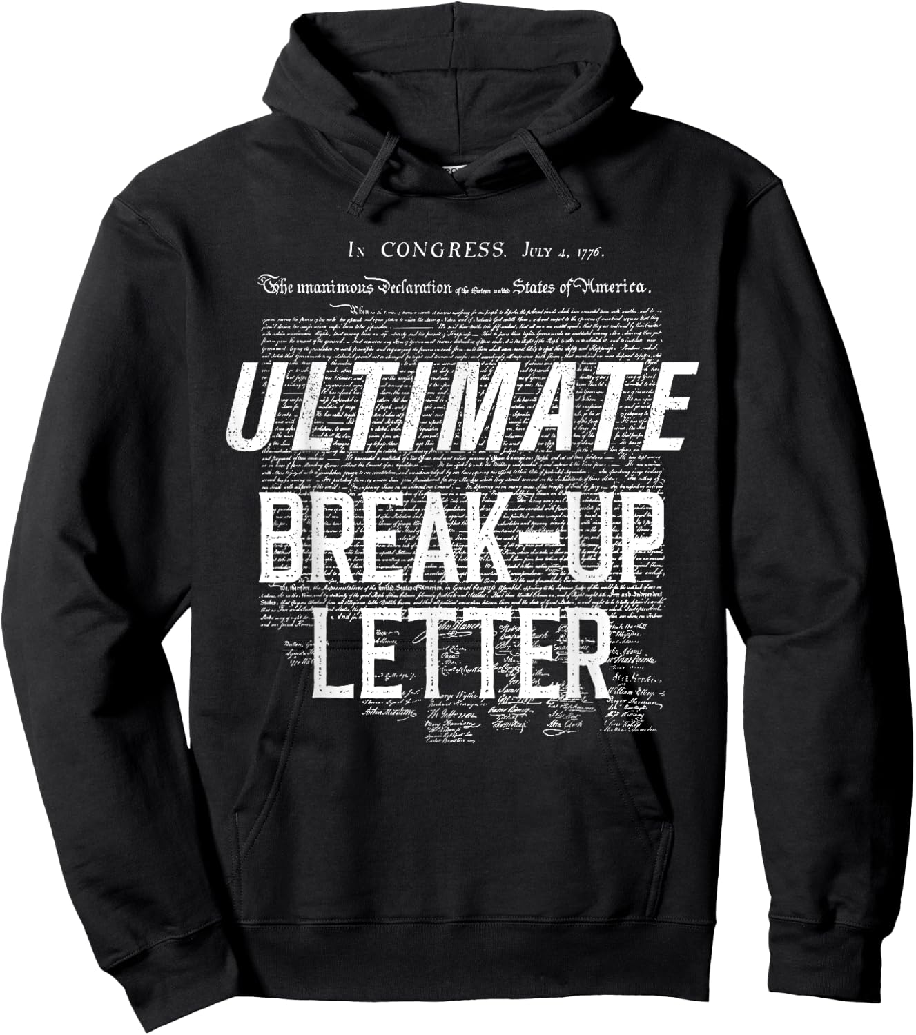 Declaration of Independence Ultimate Break-Up Letter Hoodie - Hoodie | Black