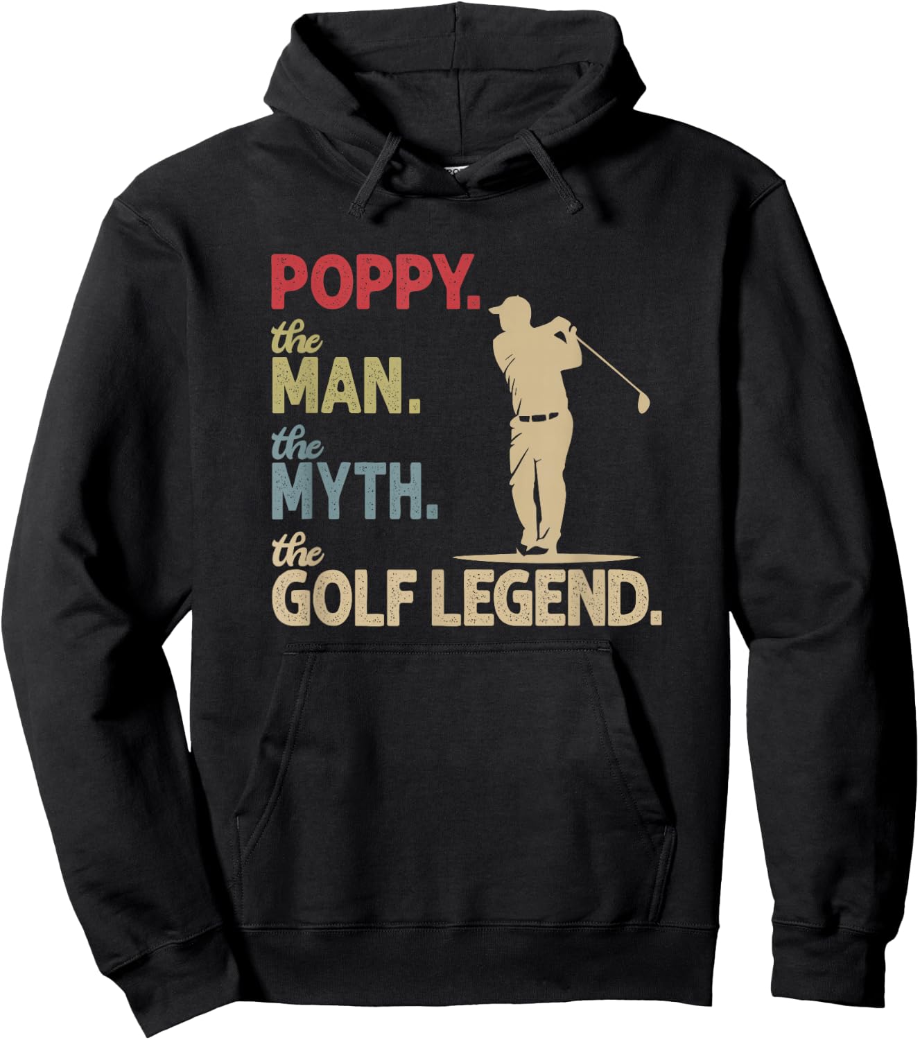 Ten Squared Poppy the Man the Myth the Golf Legend Grandpa Golfing Hoodie - Hoodie | Black