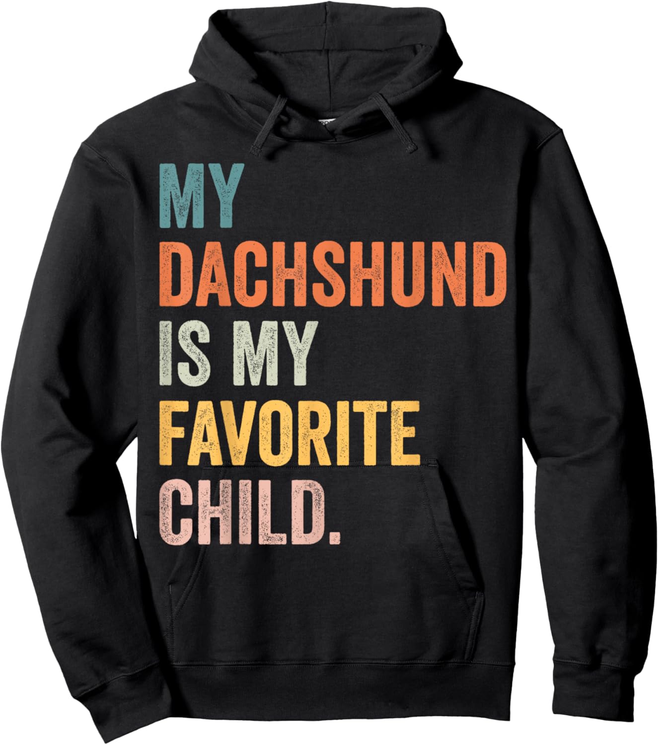 My dachshund is my favorite child Hoodie - Hoodie | Black