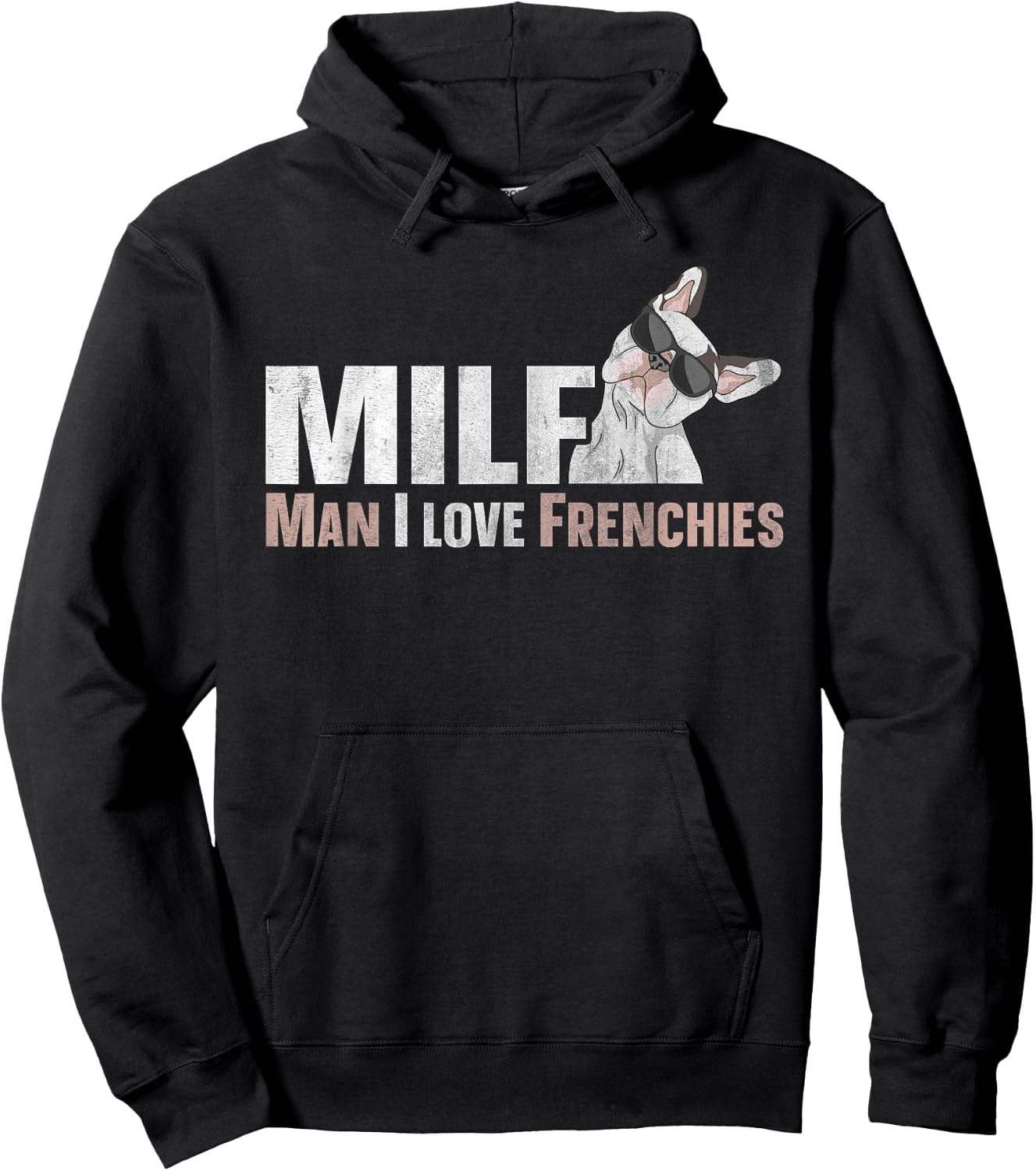 MILF - man I love frenchies Quote for a Frenchie owner Hoodie - Hoodie | Black