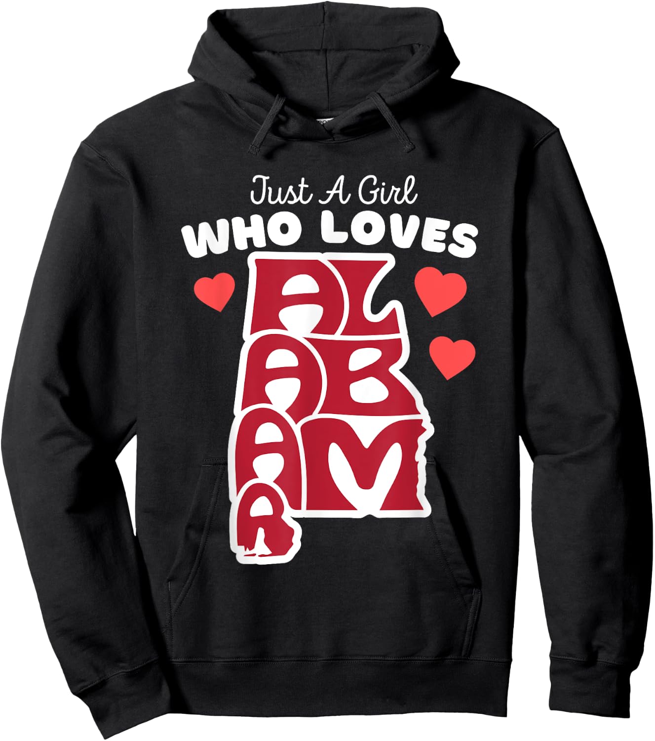 Just A Girl Who Loves Alabama - Cute Girls Alabama State Hoodie - Hoodie | Black