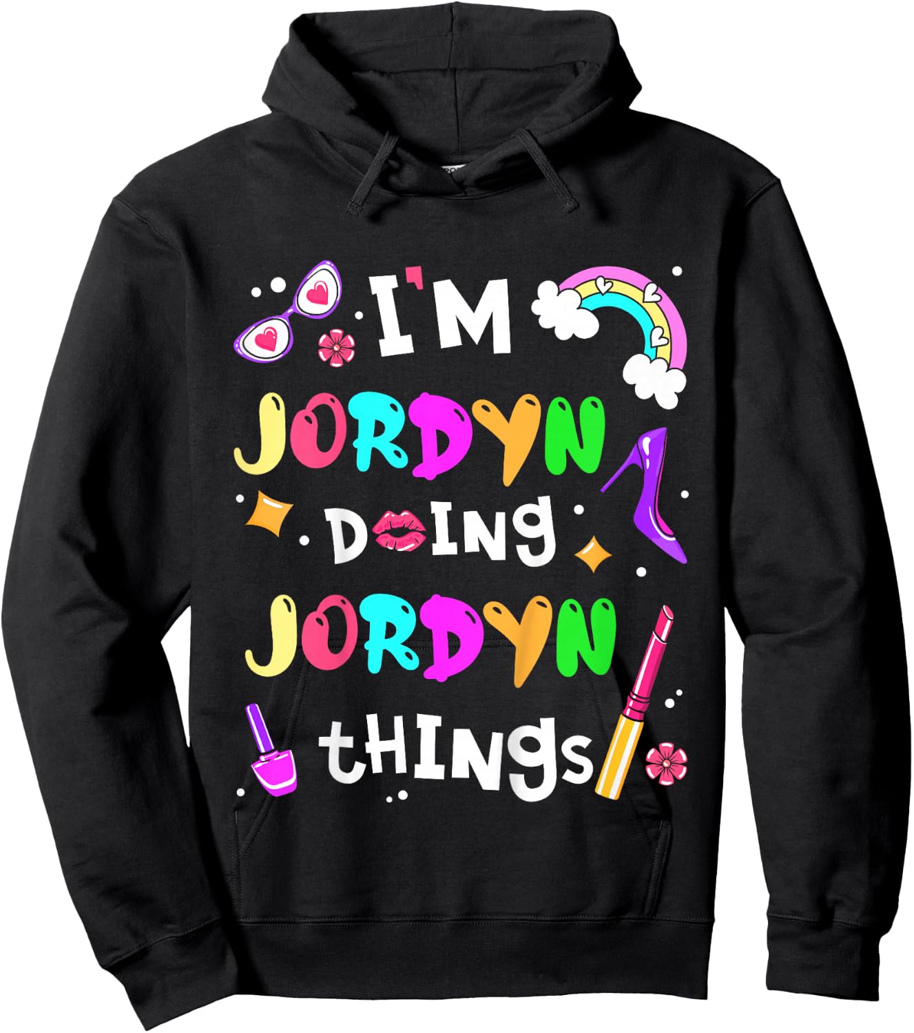 Kids I'm Jordyn Doing Jordyn Things Cute Girls Personalized Name Hoodie - Hoodie | Black