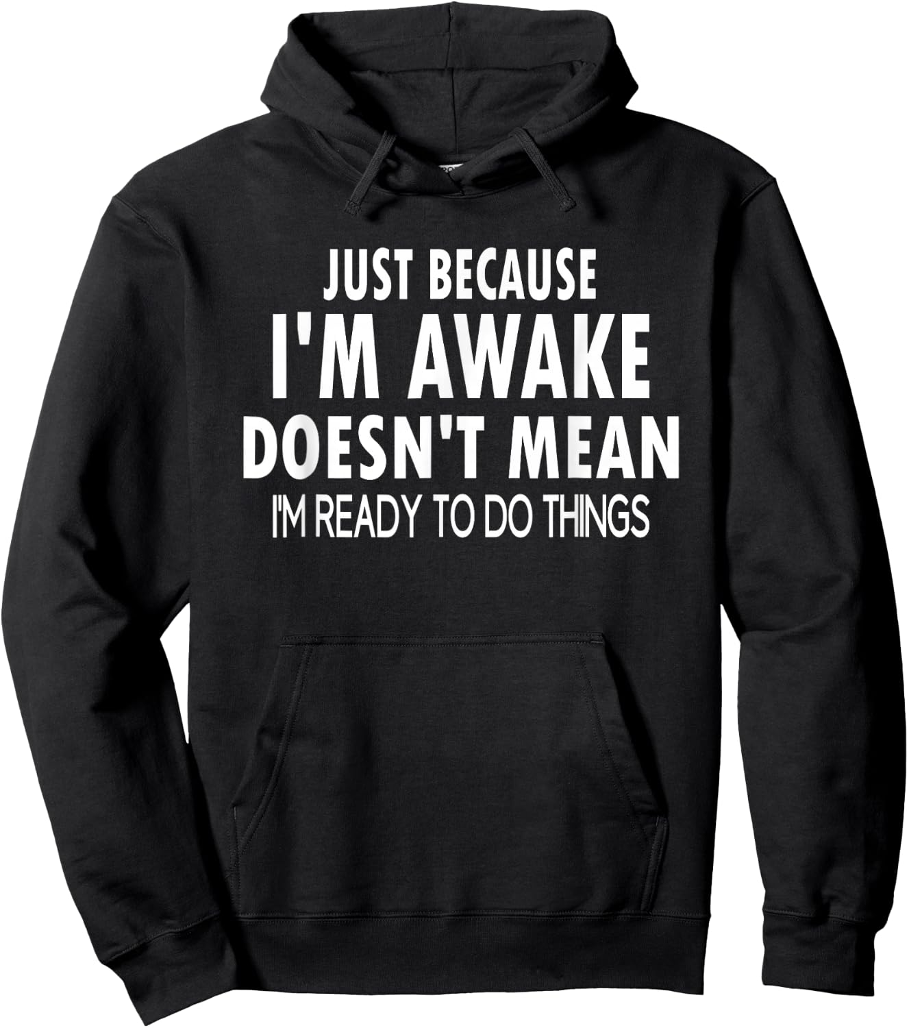 Just Because I'm Awake Funny for Tweens and Teens Hoodie - Hoodie | Black