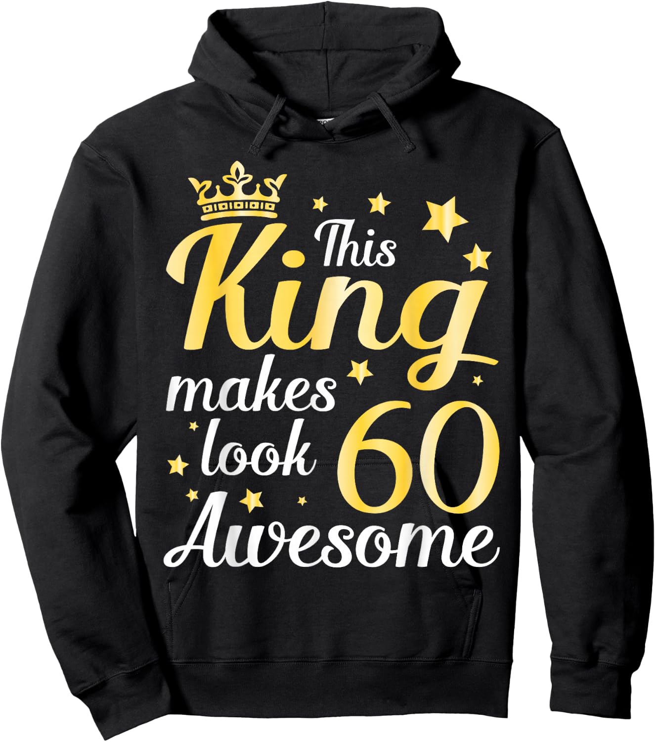 This King Makes 60 Years Old Look Awesome Happy My Birthday Hoodie - Hoodie | Black