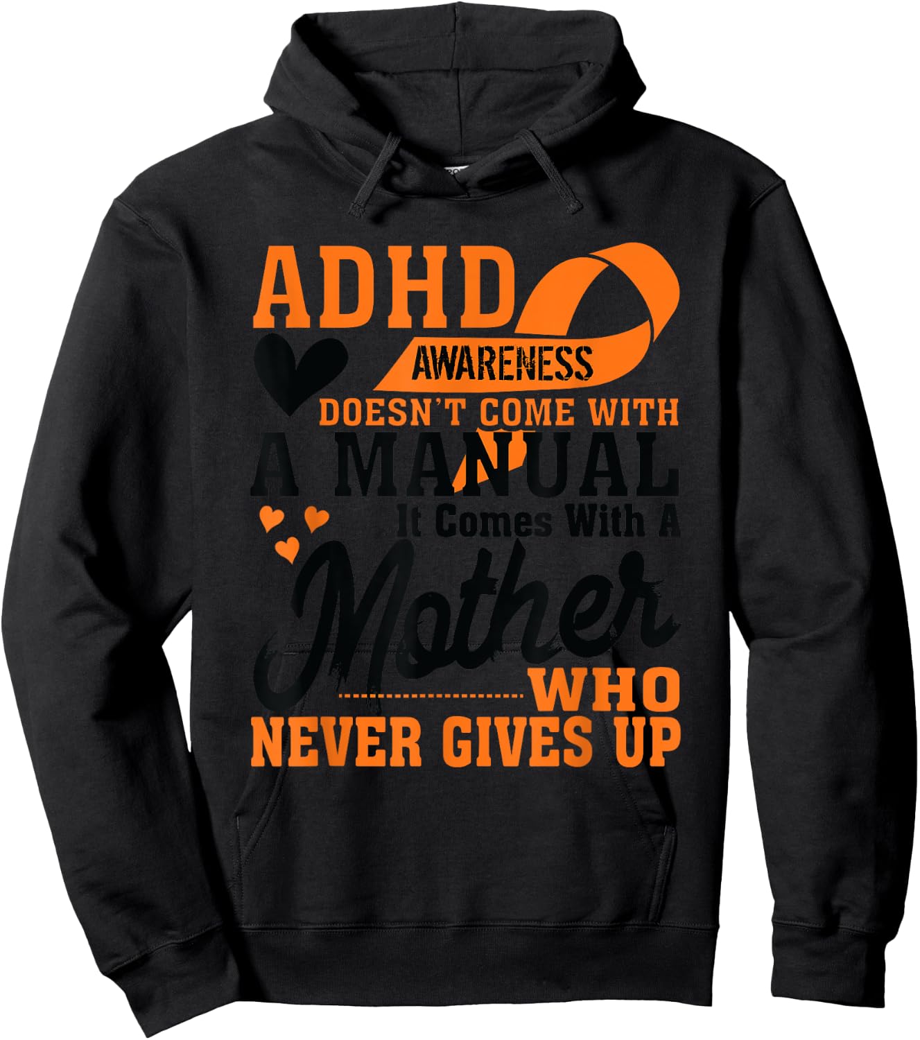 ADHD Warrior Squad Orange Ribbon Mother who Never to Give up Hoodie - Hoodie | Black
