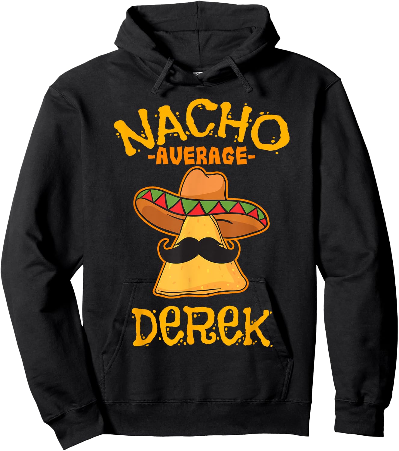 Nacho Average Derek Personalized Name Funny Taco Hoodie - Hoodie | Black