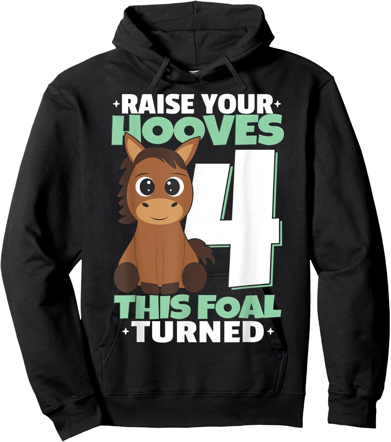 Raise Your Hooves 4th Birthday Girl Horses Hoodie - Hoodie | Black