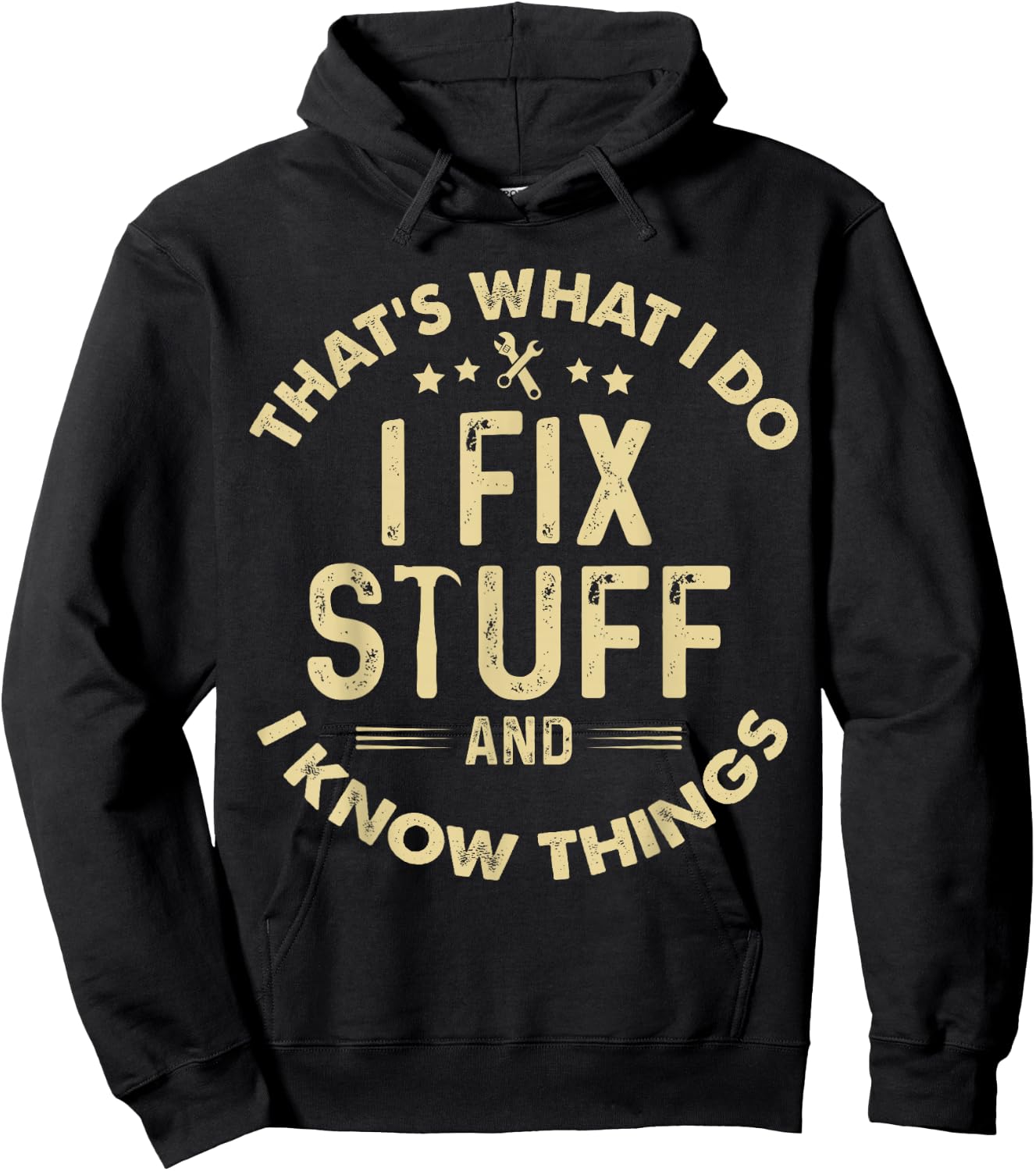 funny I fix Stuff and I Know Things-Mechanic Engineer Garage Hoodie - Hoodie | Black