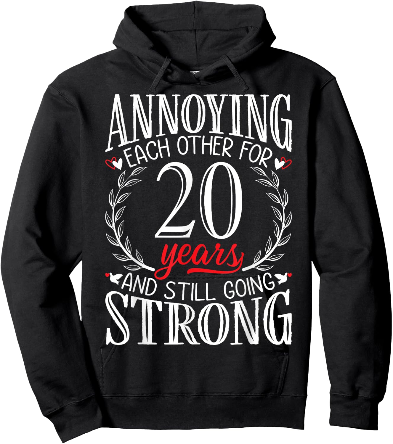 Annoying Each Other for 20 Years - 20th Wedding Anniversary Hoodie - Hoodie | Black