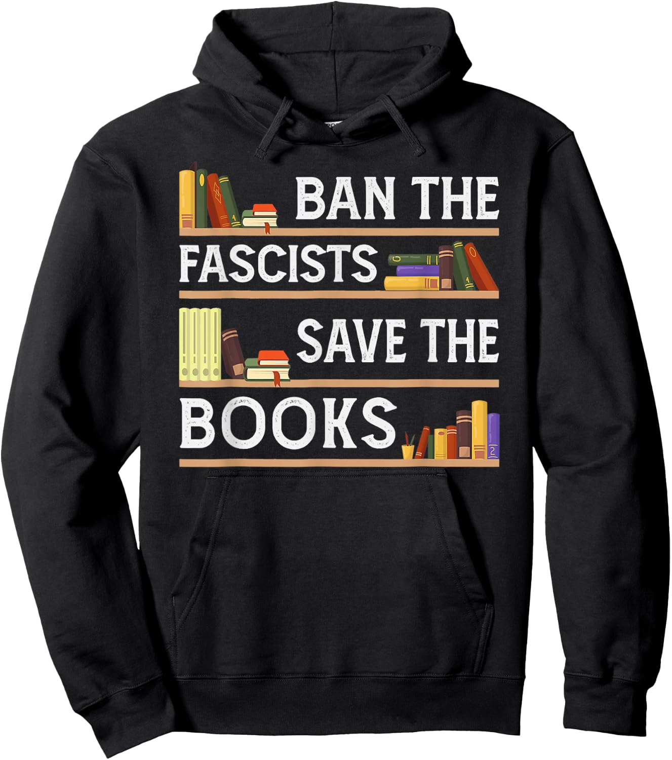 Ban The Fascists Save The Books Funny Book Lover Worm Nerd Hoodie - Hoodie | Black