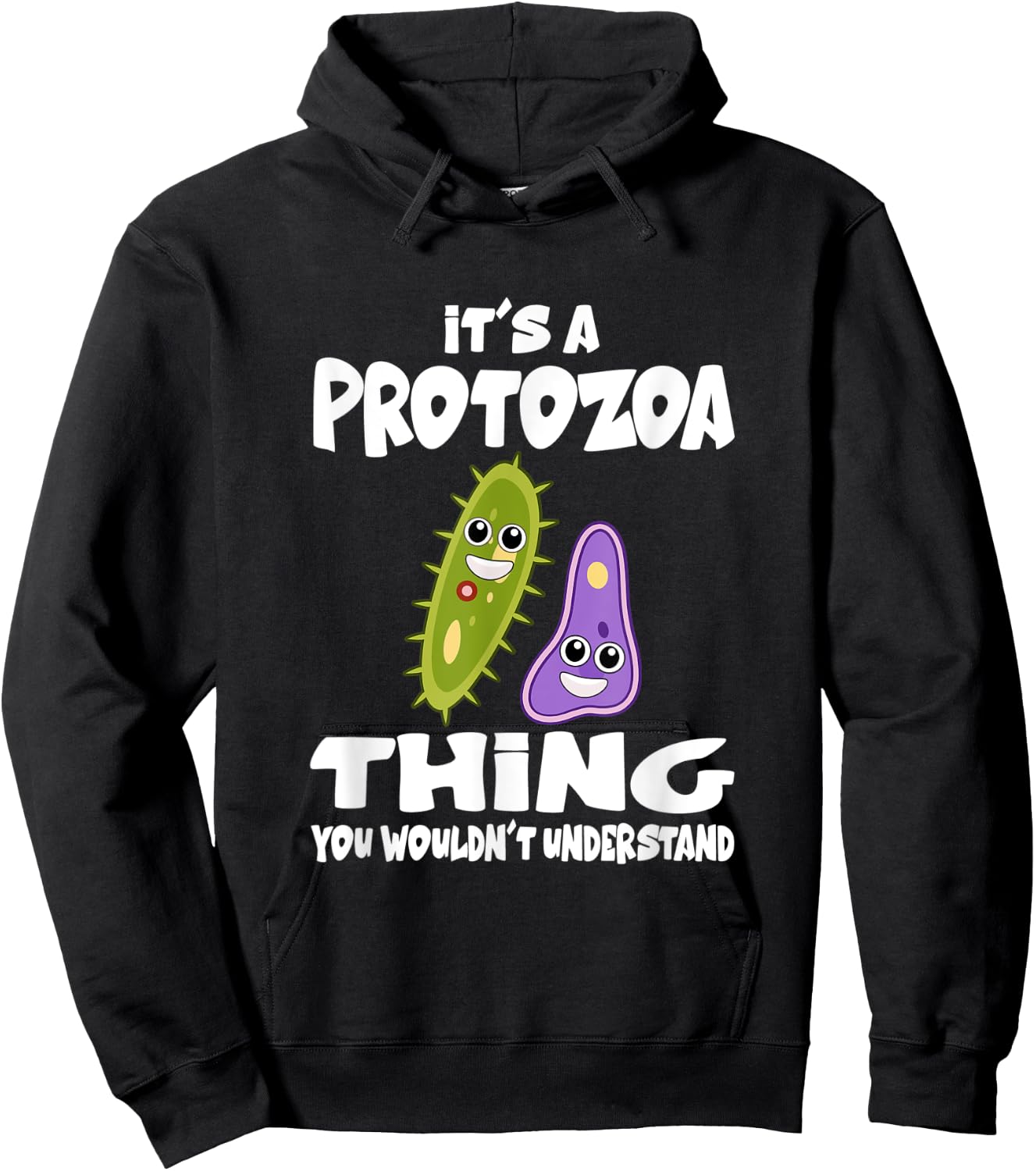 It's A Protozoa Thing You Wouldn't Understand Microbe Hoodie - Hoodie | Black