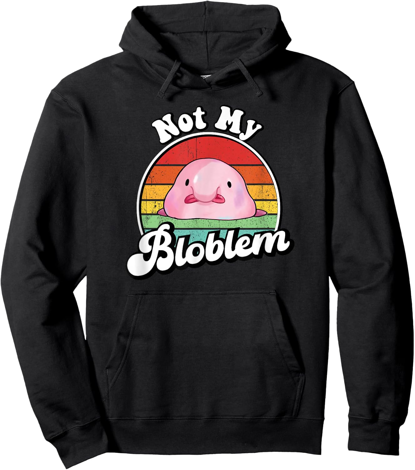 Retro Vintage Not My Bloblem Meme Blobfish Lover Hoodie - Hoodie | Black