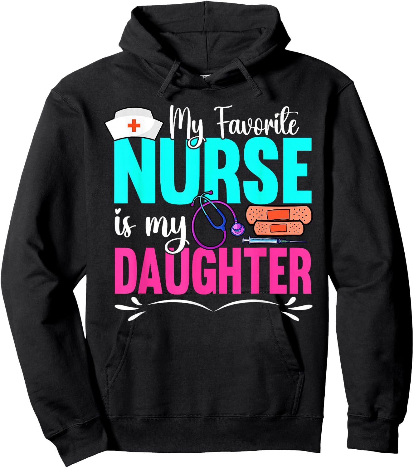 My Favorite Nurse Is My Daughter Medical Professional Nurses Hoodie - Hoodie | Black