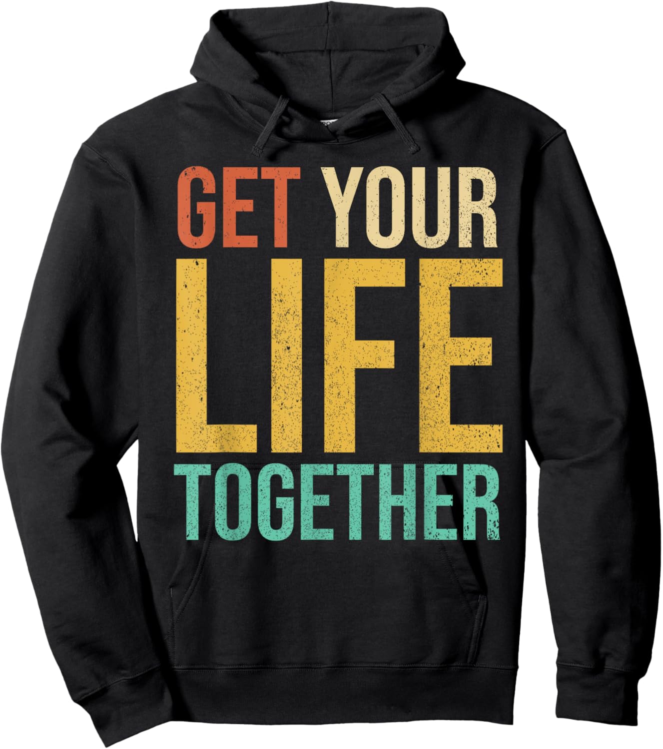 Get Your Life Together Hoodie - Hoodie | Black