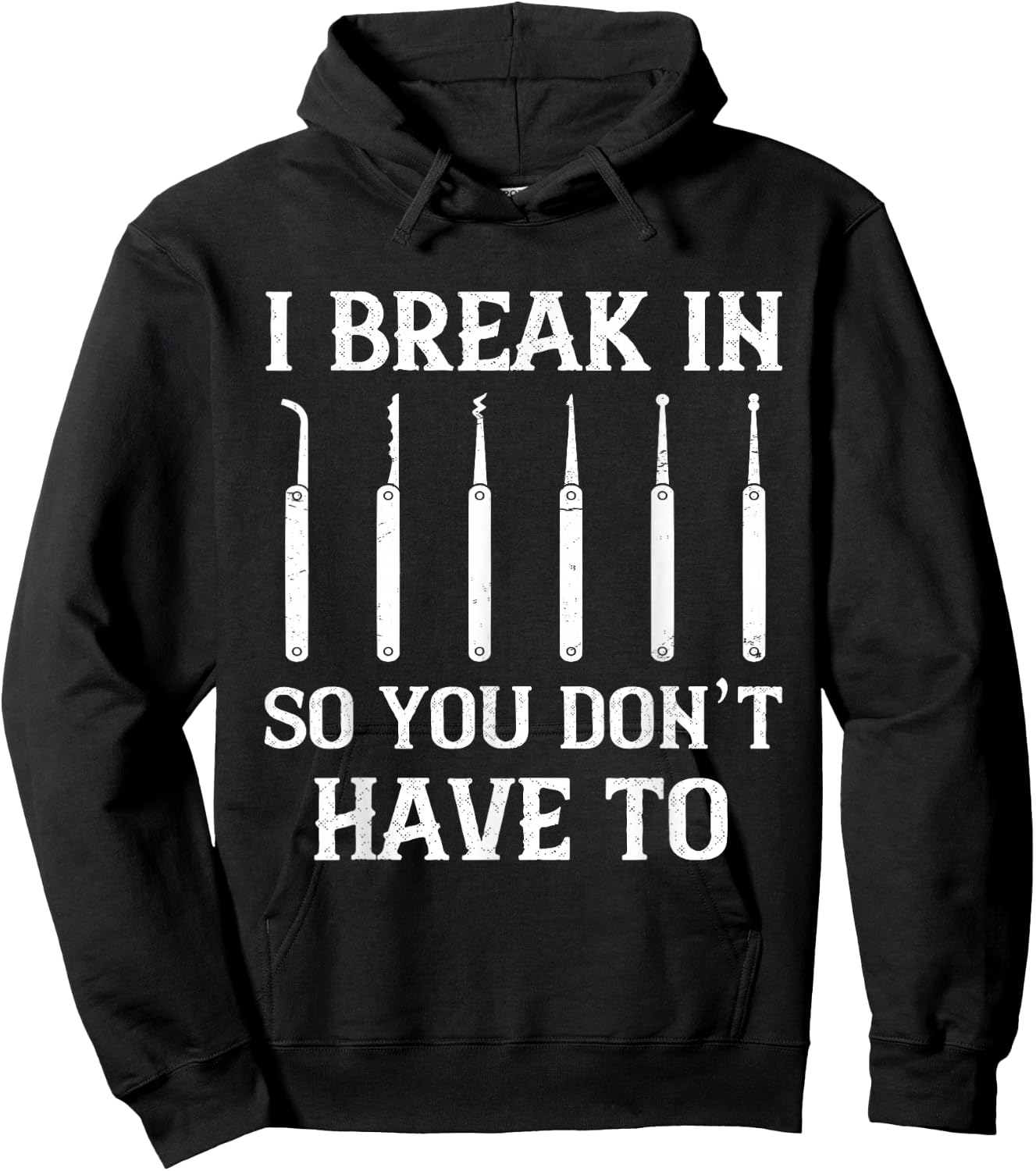 Locksmith I Break In Locksmithing Lock Picking Lock Picker Hoodie - Hoodie | Black