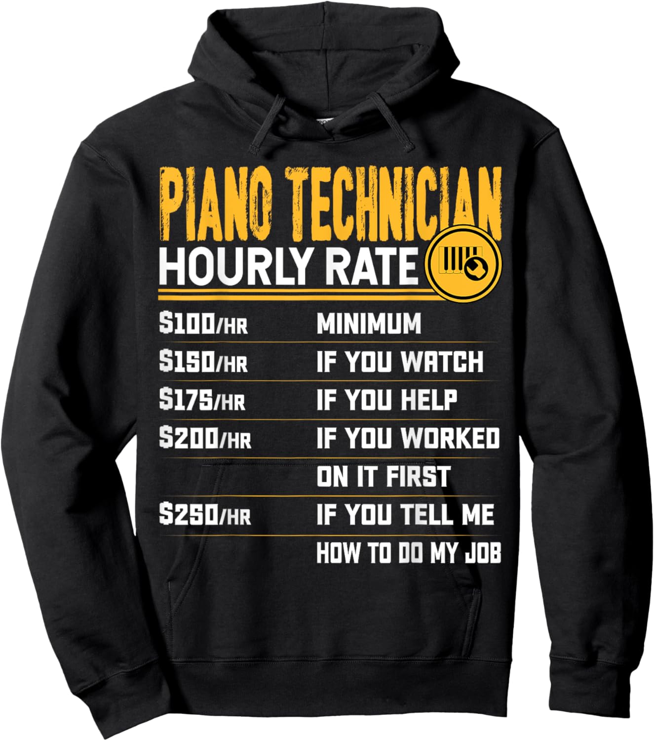 Piano Technician Hourly Rate - Funny Piano Tuner Hoodie - Hoodie | Black