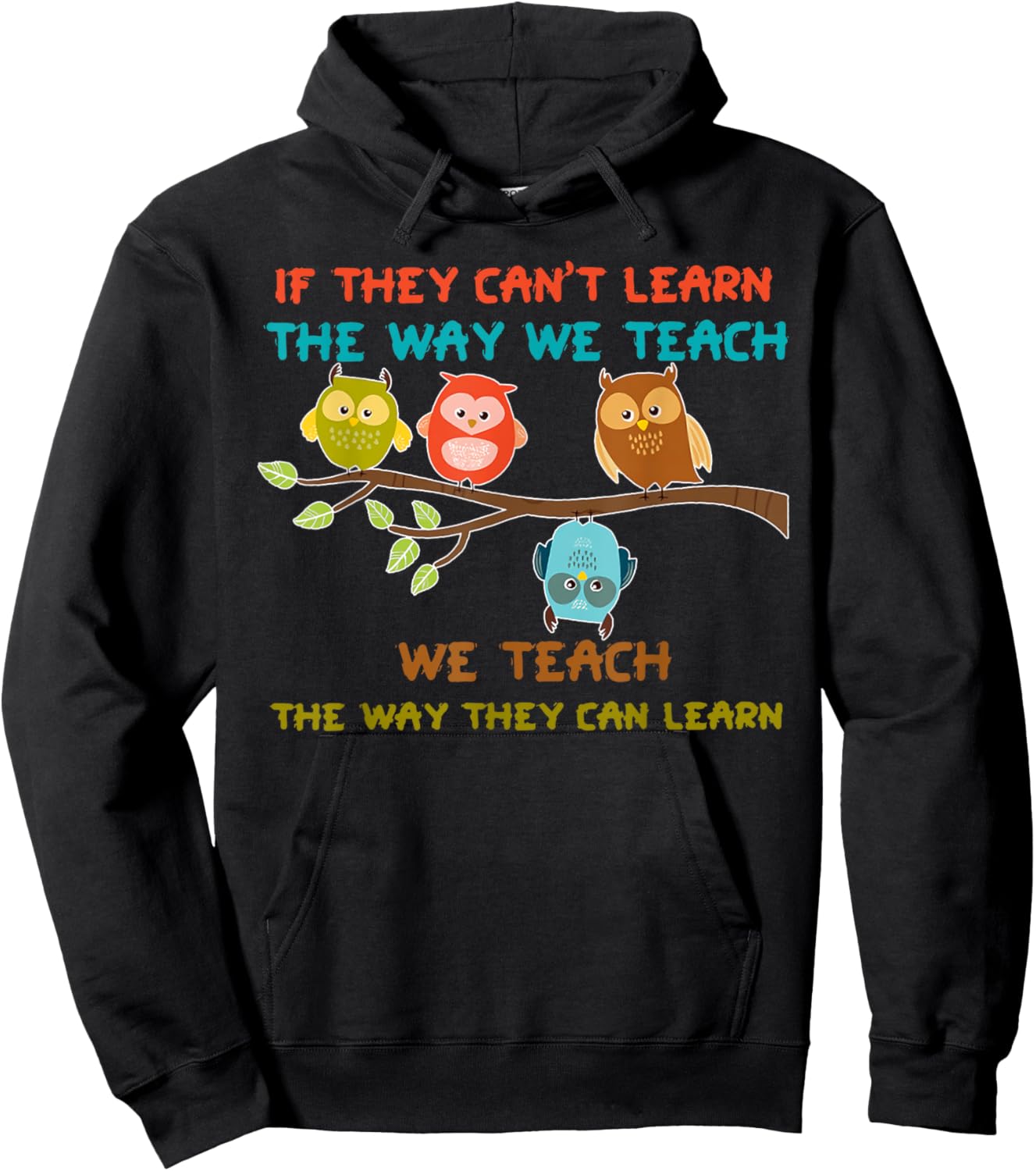 Owl If They Can't Learn The Way We Teach Sped Teacher Men Women Hoodie - Hoodie | Black