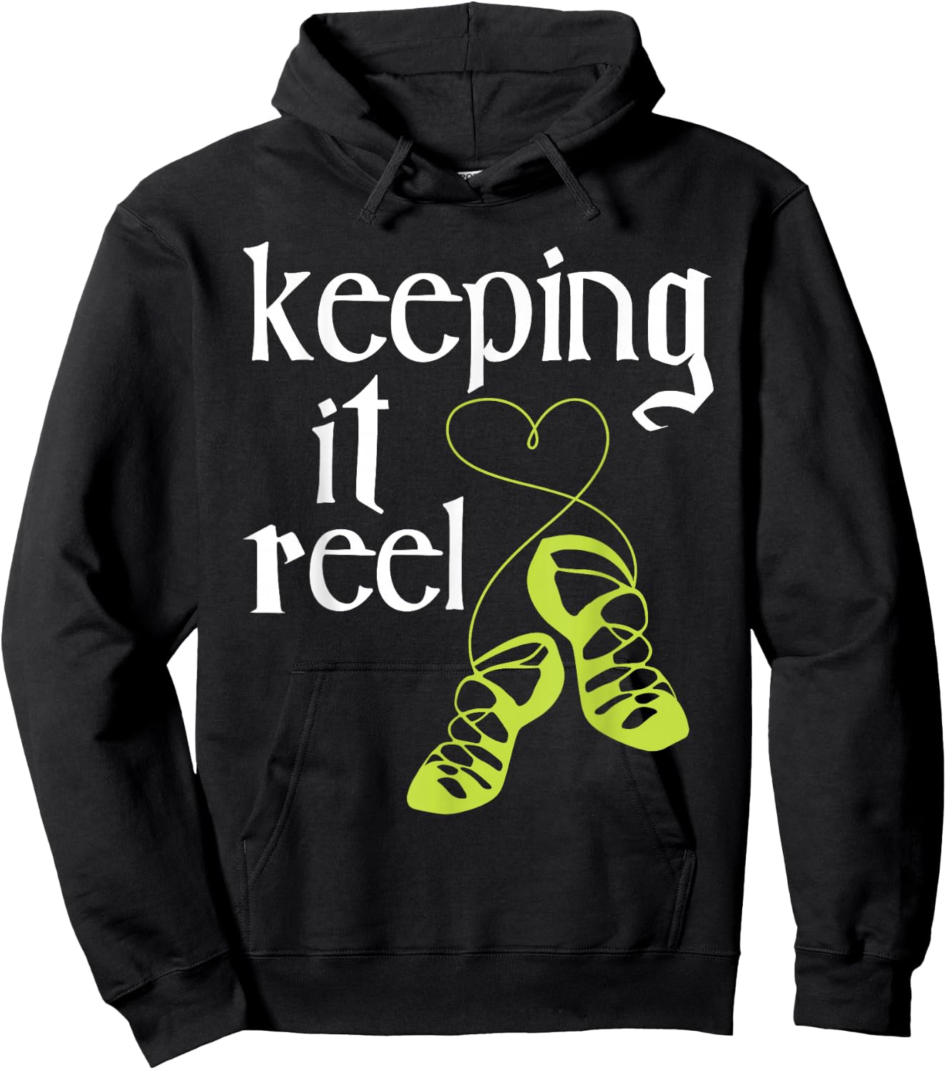 Keeping It Reel - Irish Dancer Ceili Reel Dance Feis Hoodie - Hoodie | Black