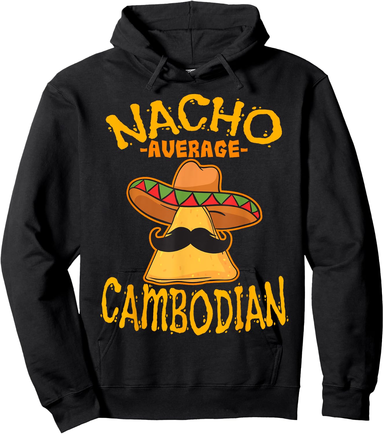 Nacho Average Cambodian Heritage Kingdom of Cambodia Roots Hoodie - Hoodie | Black