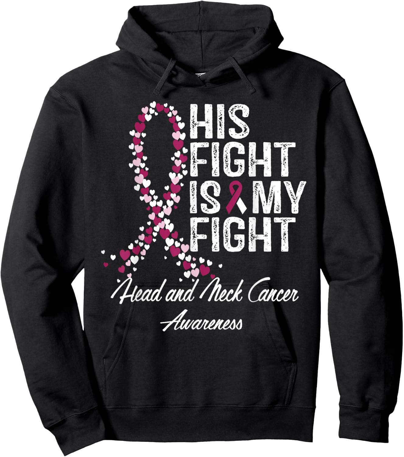 Head and Neck Cancer Awareness His Fight Is My Support Hoodie - Hoodie | Black