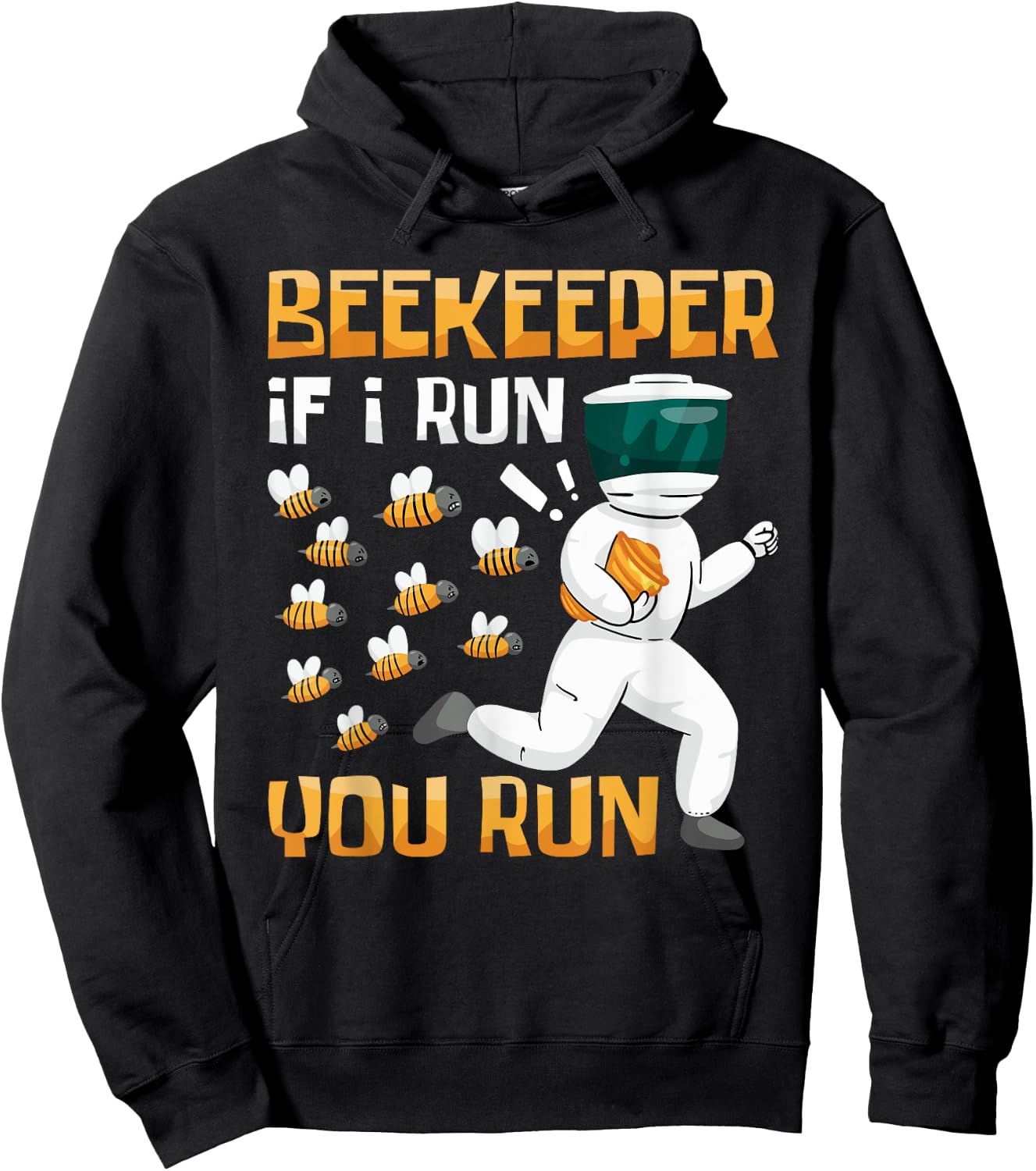 Beekeeper If I Run You Run, Beekeeping Hoodie - Hoodie | Black