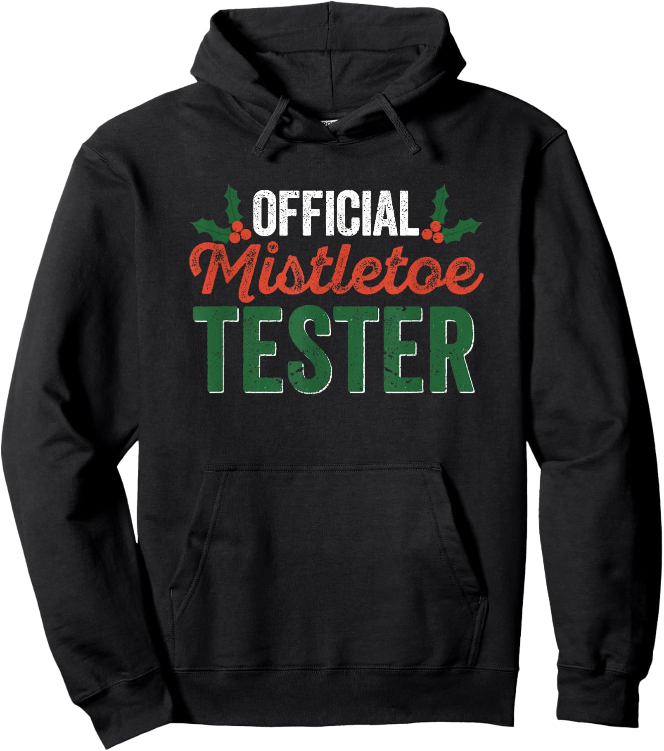 Official Mistletoe Tester Funny Christmas Ivy Berries Santa Hoodie - Hoodie | Black