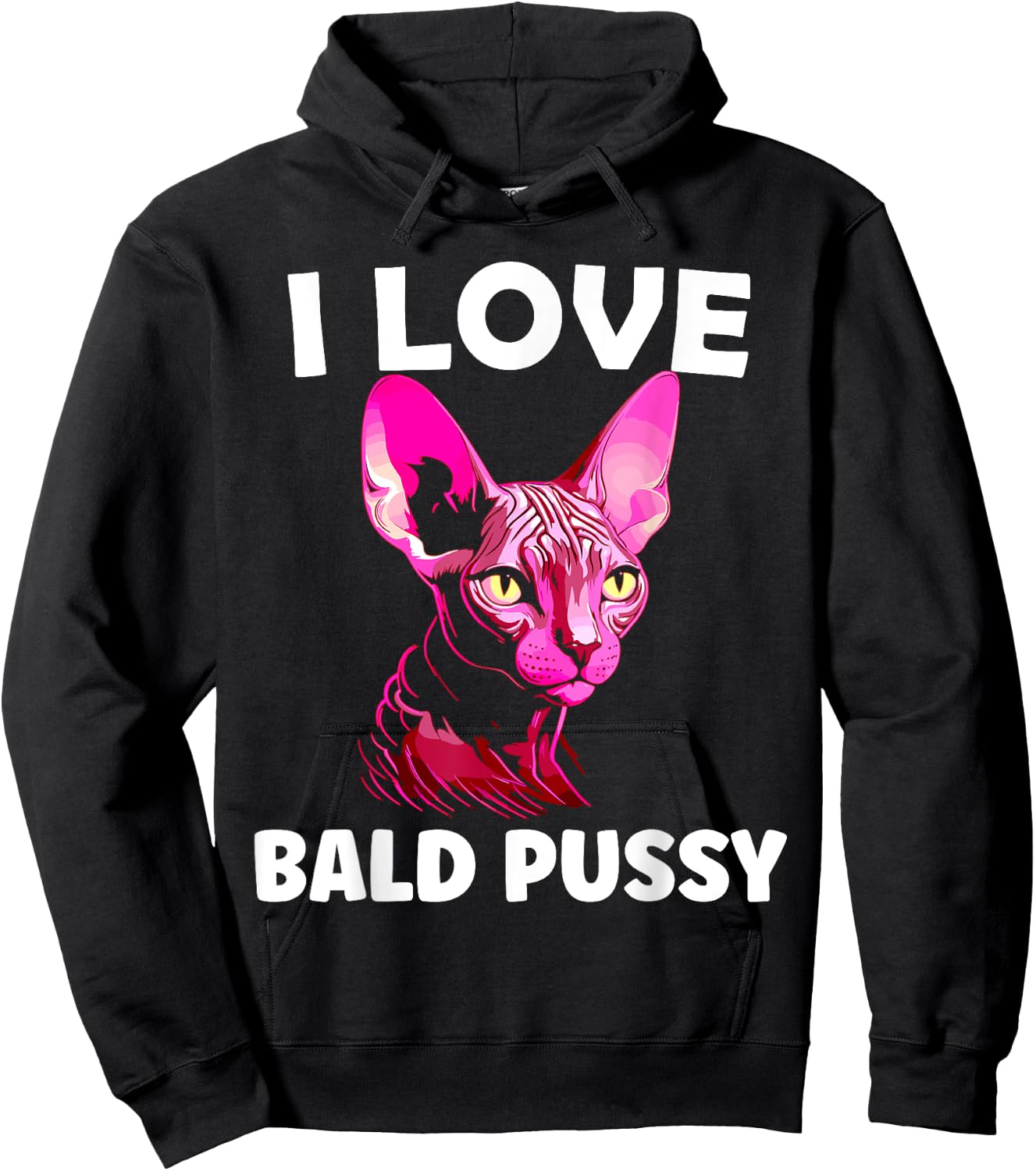 I Love Bald Pussy Sphynx Cat Adult Humor Hoodie - Hoodie | Black