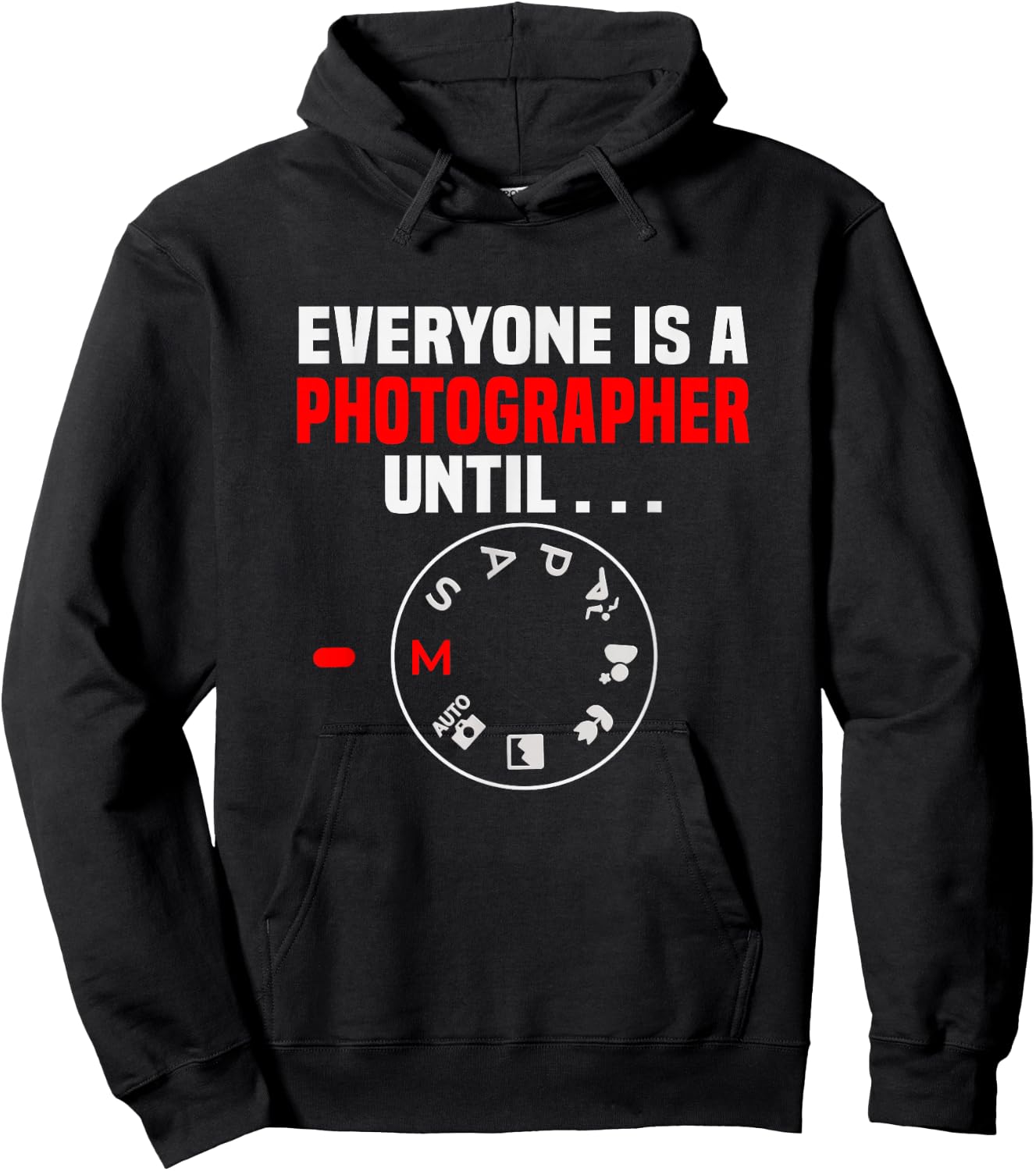 Fotografie Everyone is a Photographer until M Photographer Hoodie - Hoodie | Black