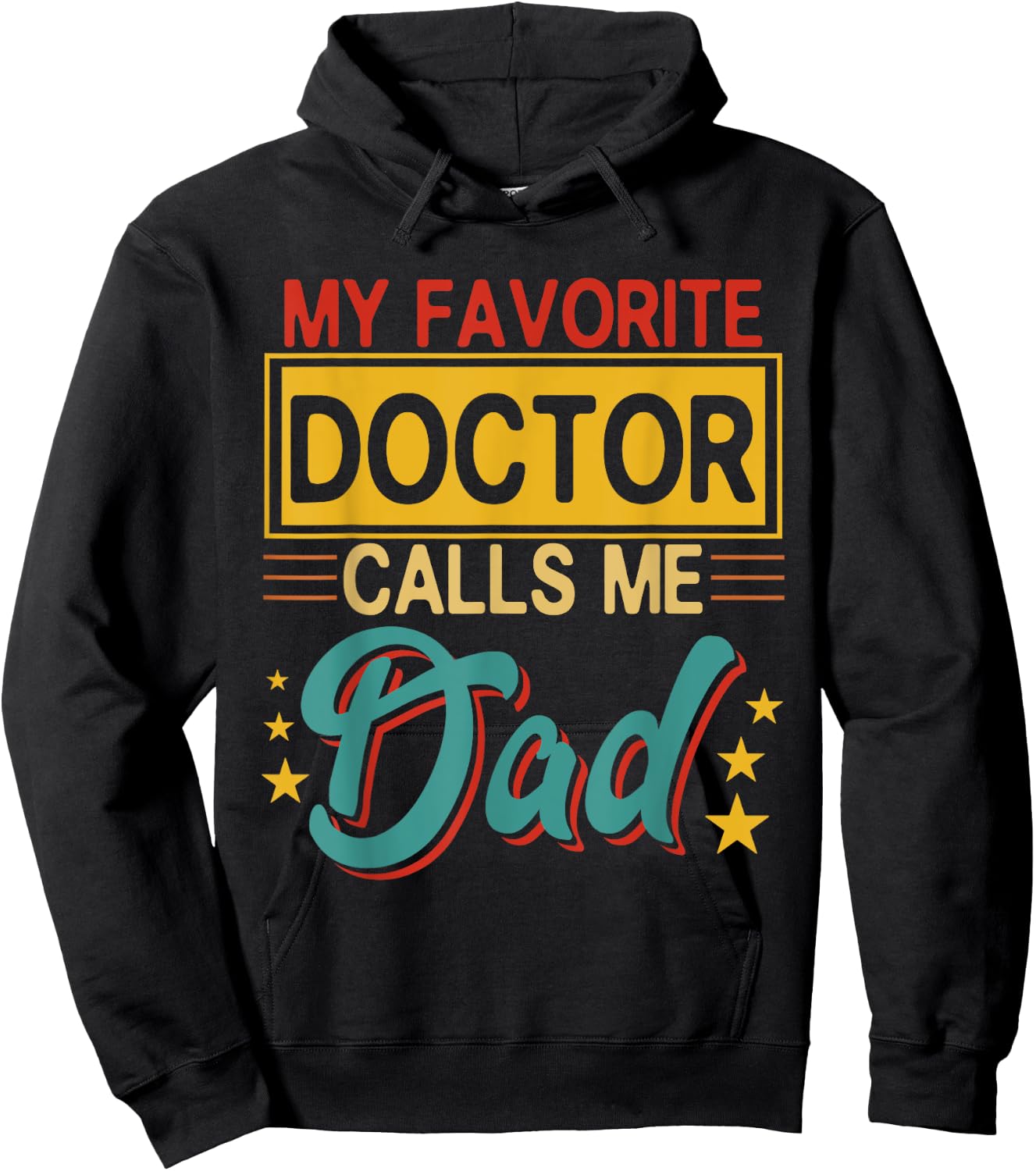 Vintage My Favorite Doctor Calls Me Dad Costume Proud Dad Hoodie - Hoodie | Black