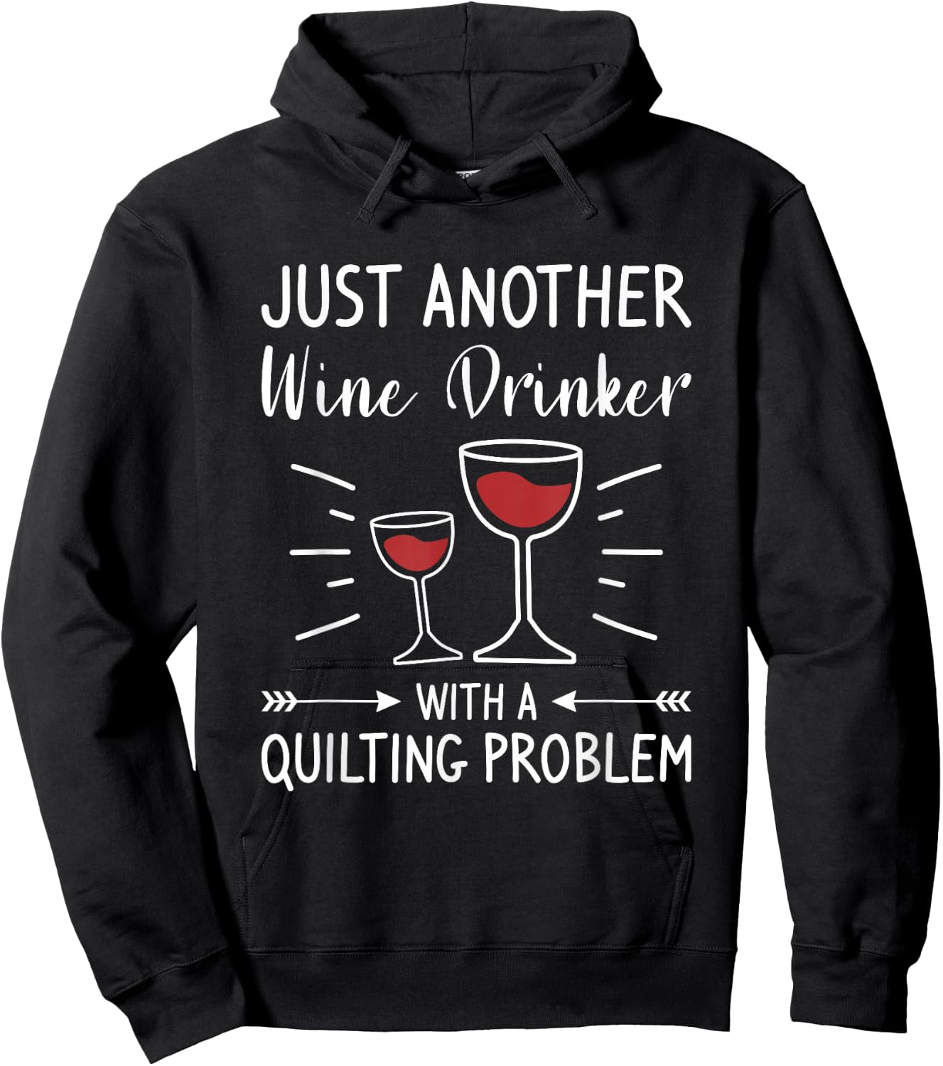 Just Another Wine Drinker With A Quilting Problem Hoodie - Hoodie | Black