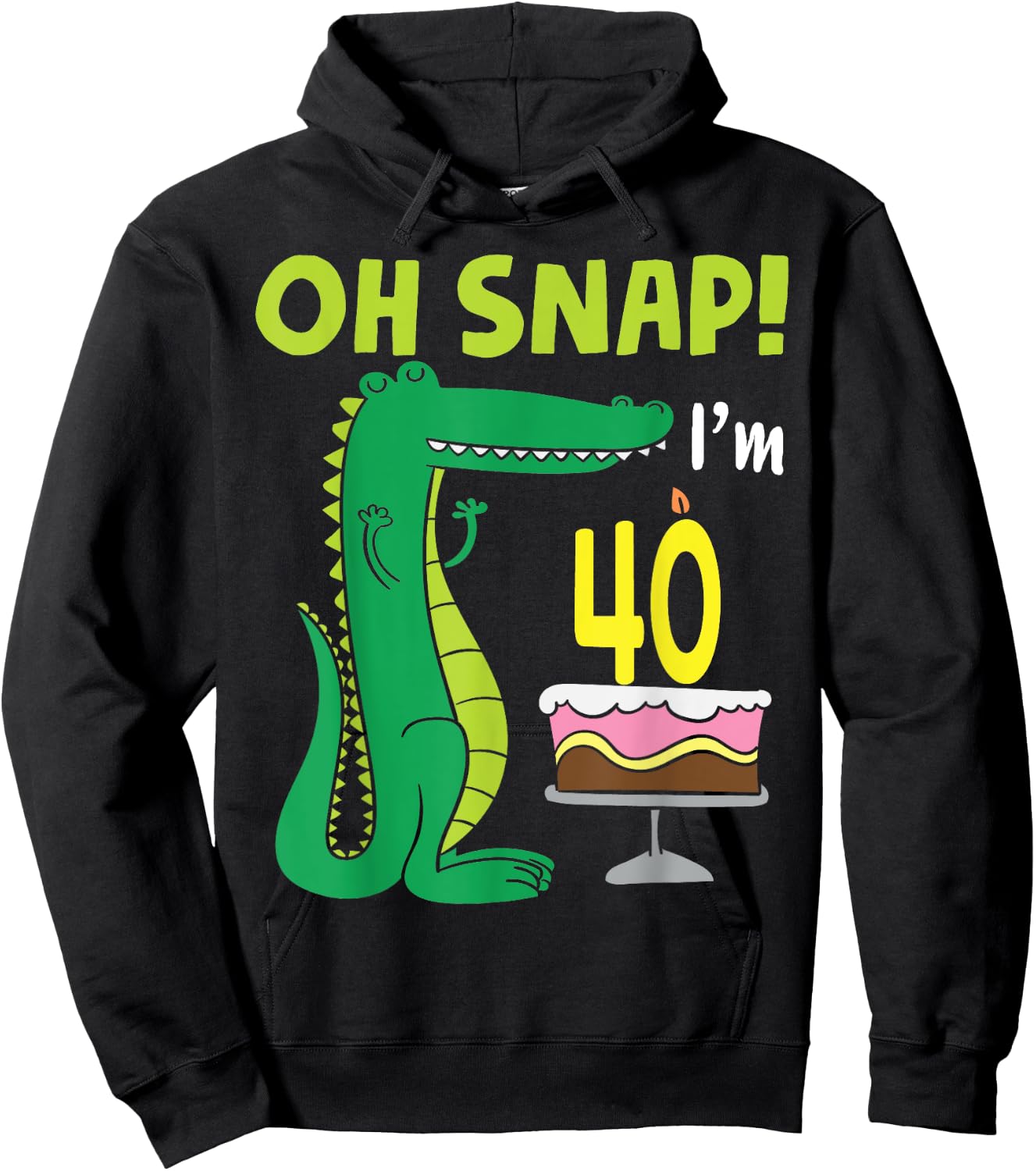 Oh Snap I'm 40th Birthday Crocodile Alligator 40 Year Old Hoodie - Hoodie | Black
