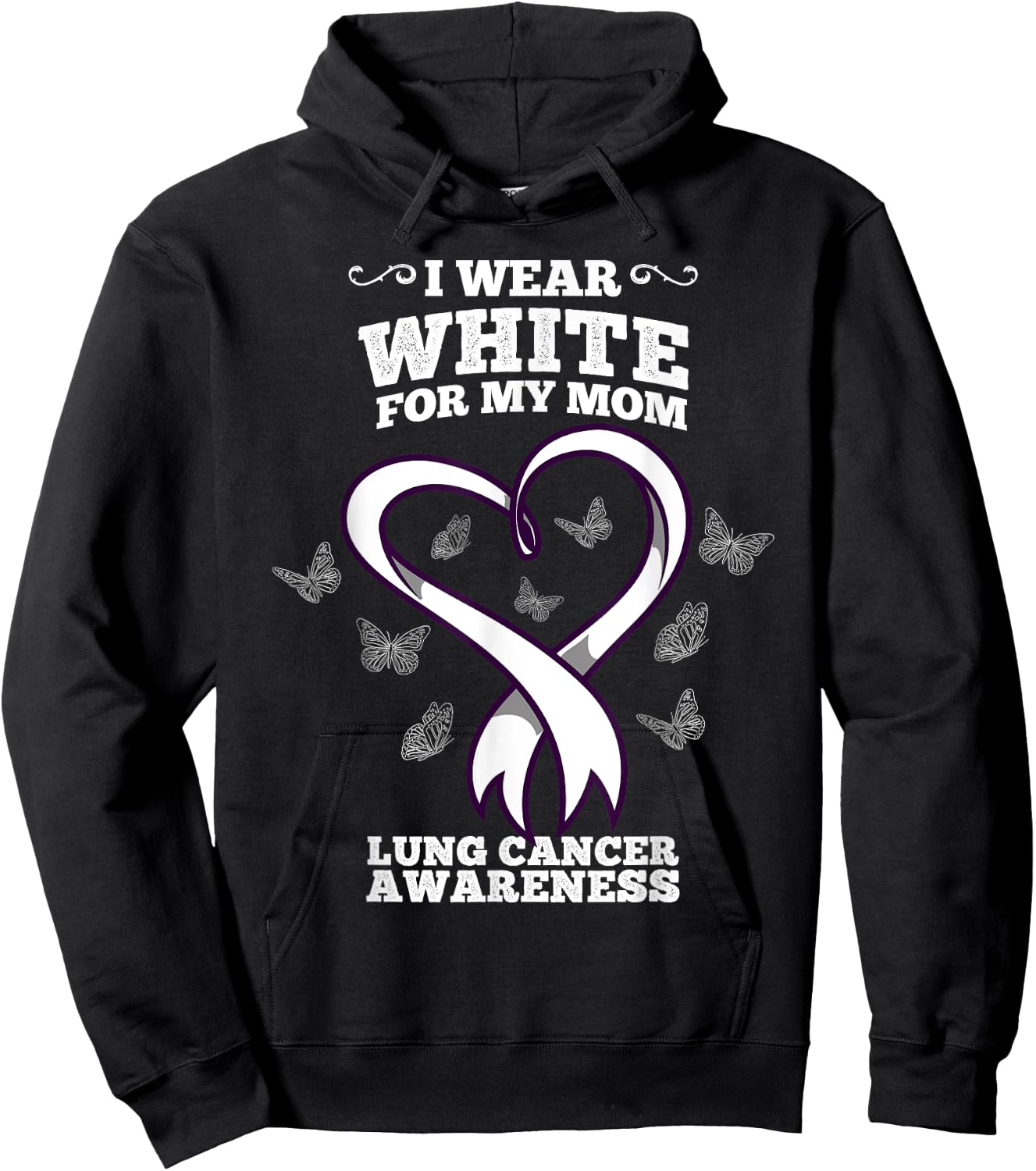 I Wear White For My Mom Lung Cancer Awareness Hoodie - Hoodie | Black