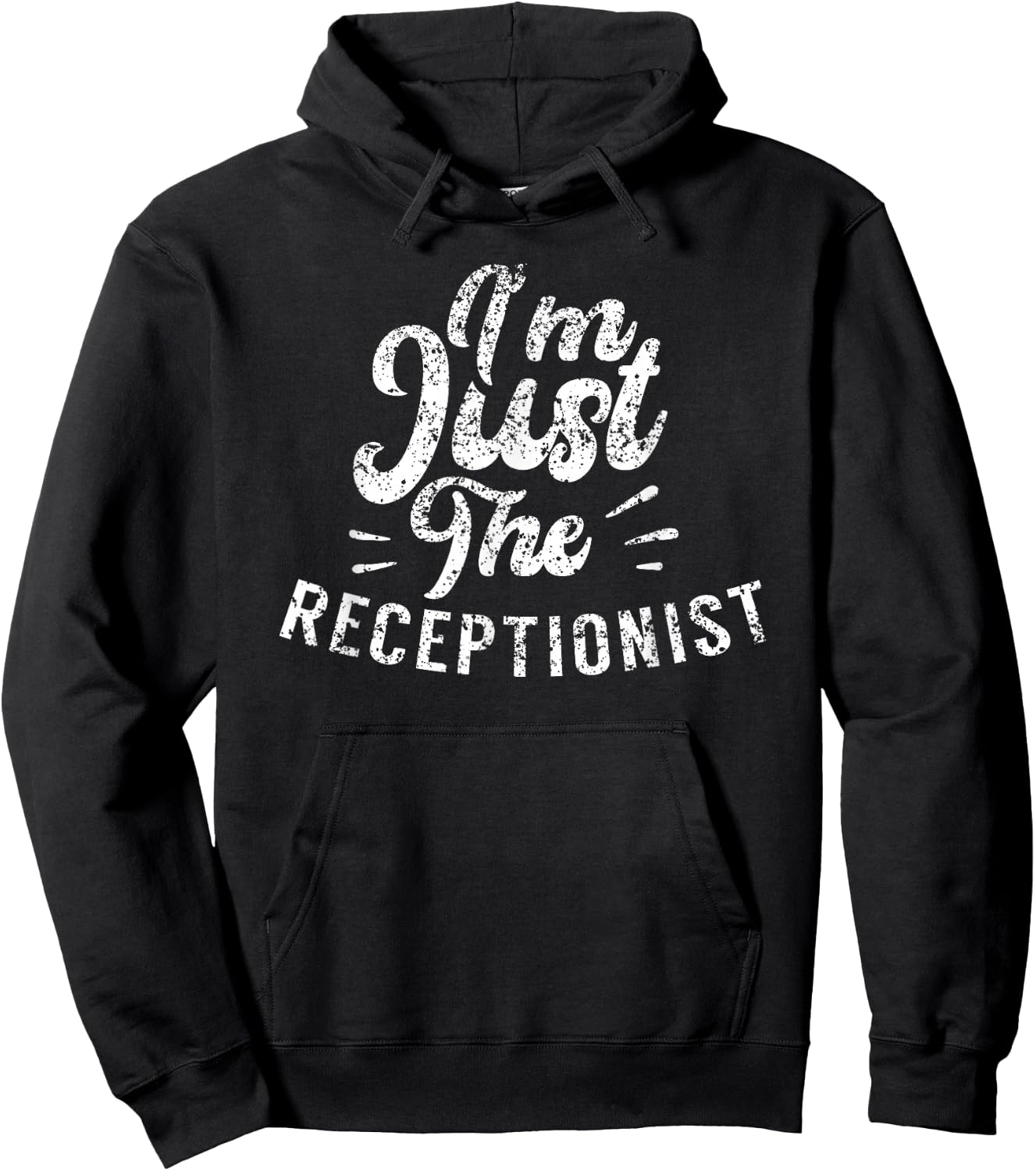 I'm Just The Receptionist Secretary Receptionists Reception Hoodie - Hoodie | Black