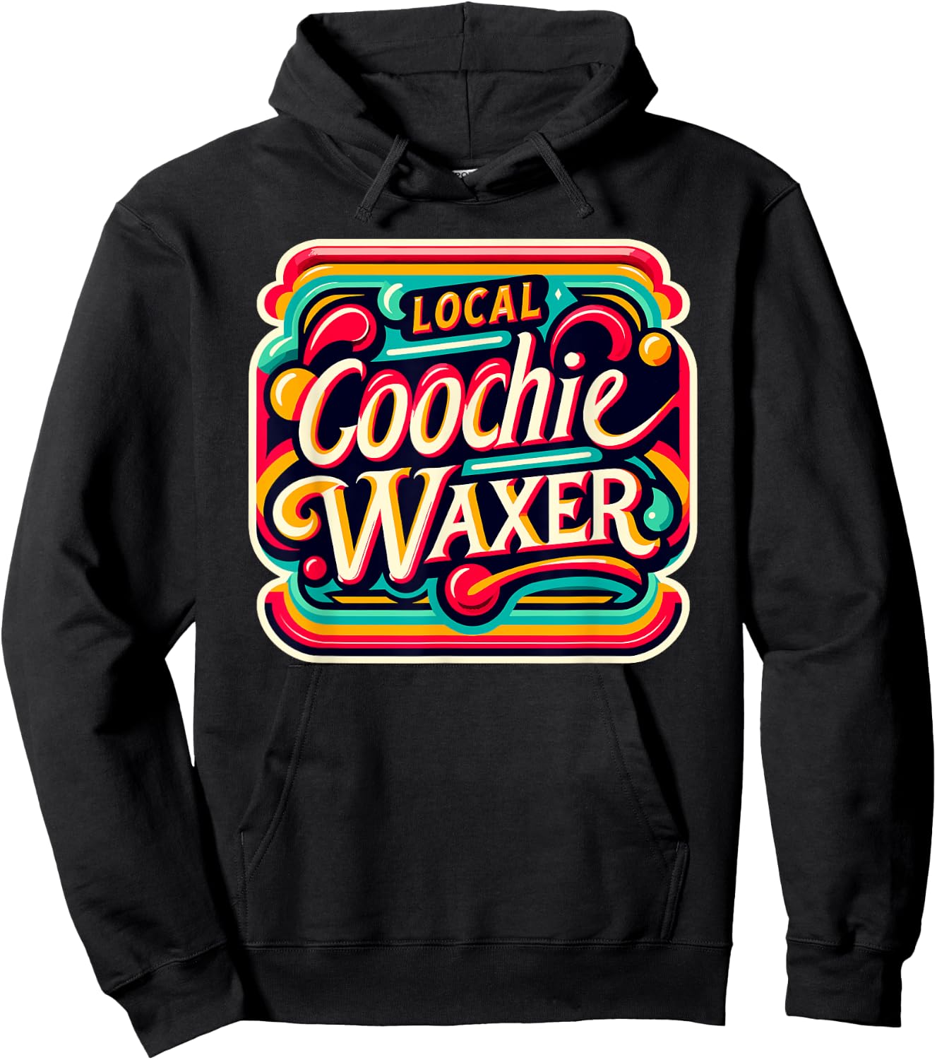 Local Coochie Waxer Esthetician Waxing Funny Retro Vintage Hoodie - Hoodie | Black