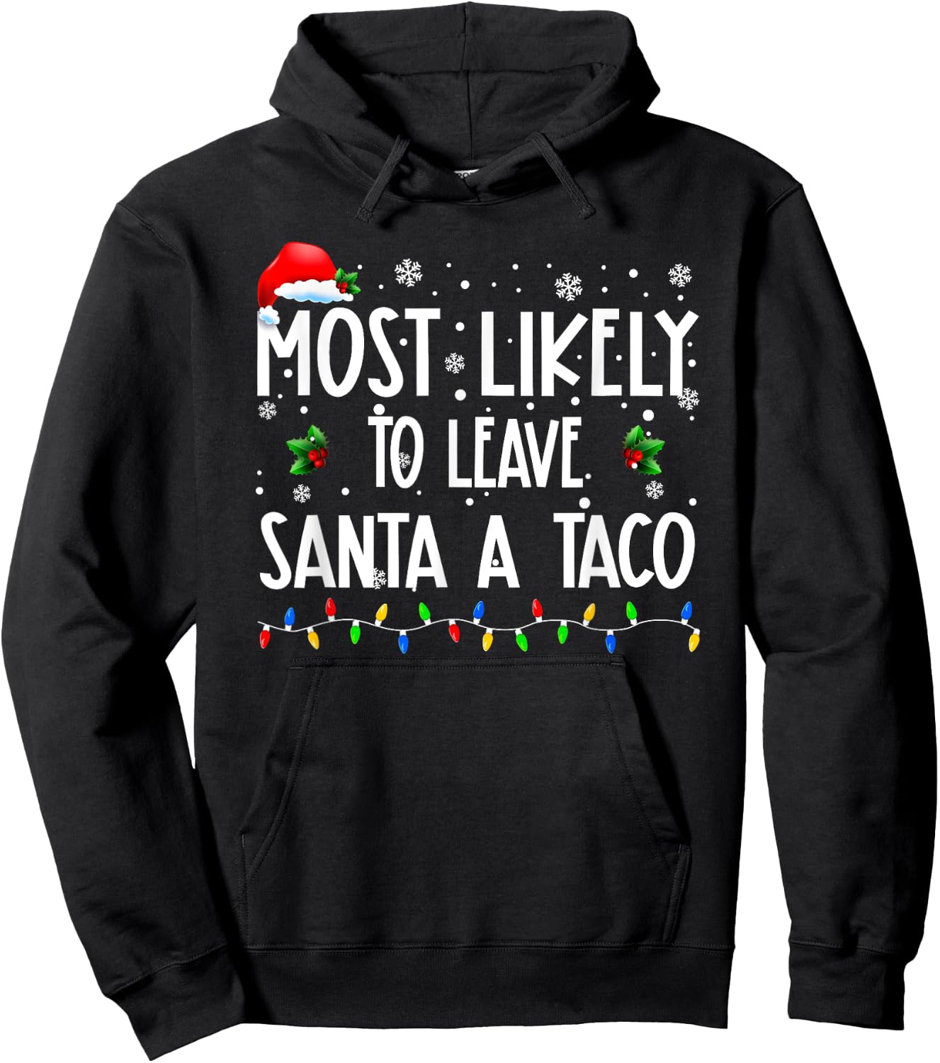 Most Likely To Leave Santa A Taco Christmas Matching Family Hoodie - Hoodie | Black