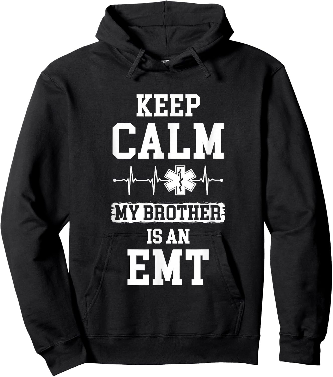 Keep Calm My Brother Is An EMT Medical Paramedic Hoodie - Hoodie | Black
