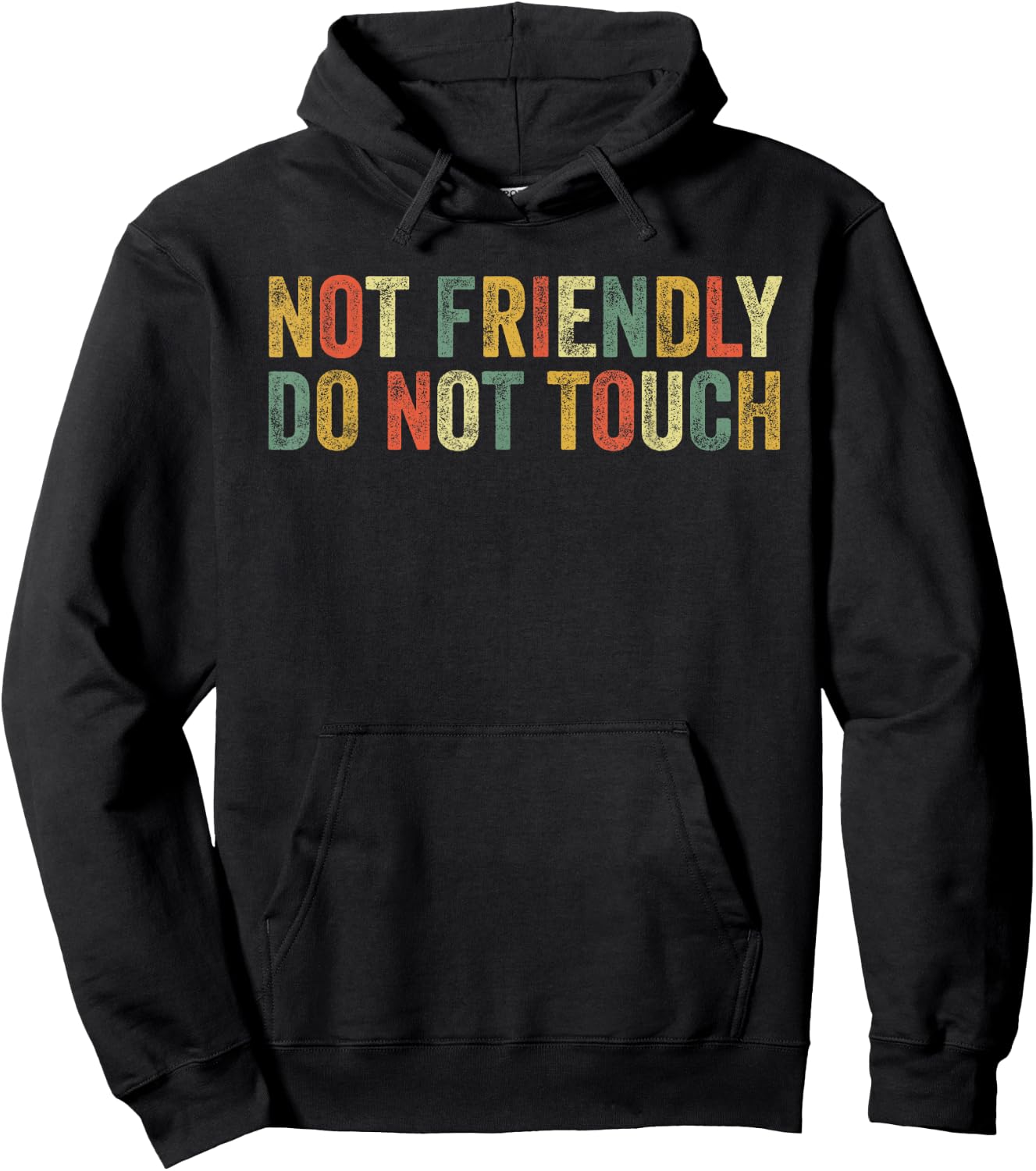 Not Friendly Do Not Touch Funny Introvert Humor Joke Sassy Hoodie - Hoodie | Black